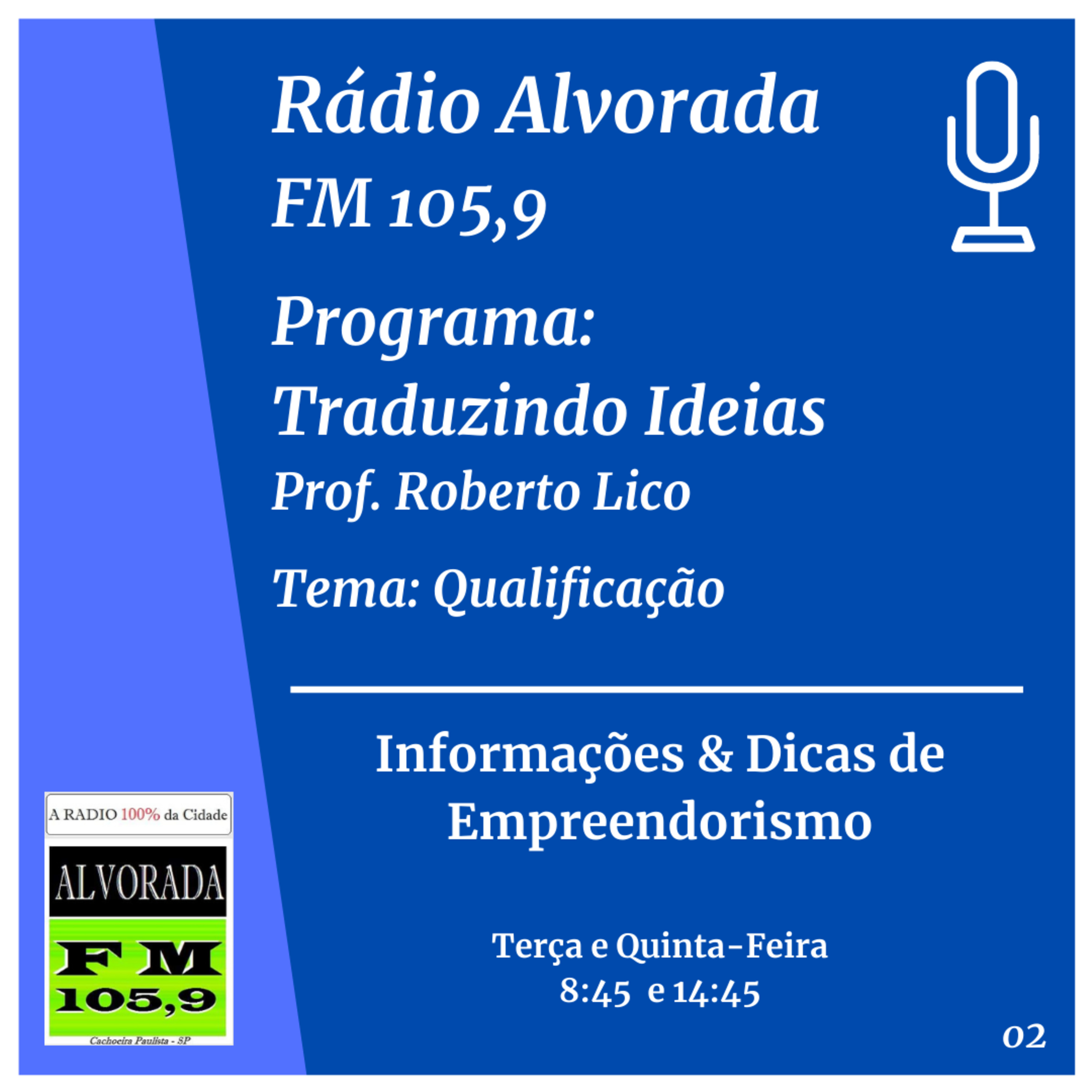 Rádio Alvorada - FM 105,9 - Traduzindo Ideais - Prof. Roberto Lico