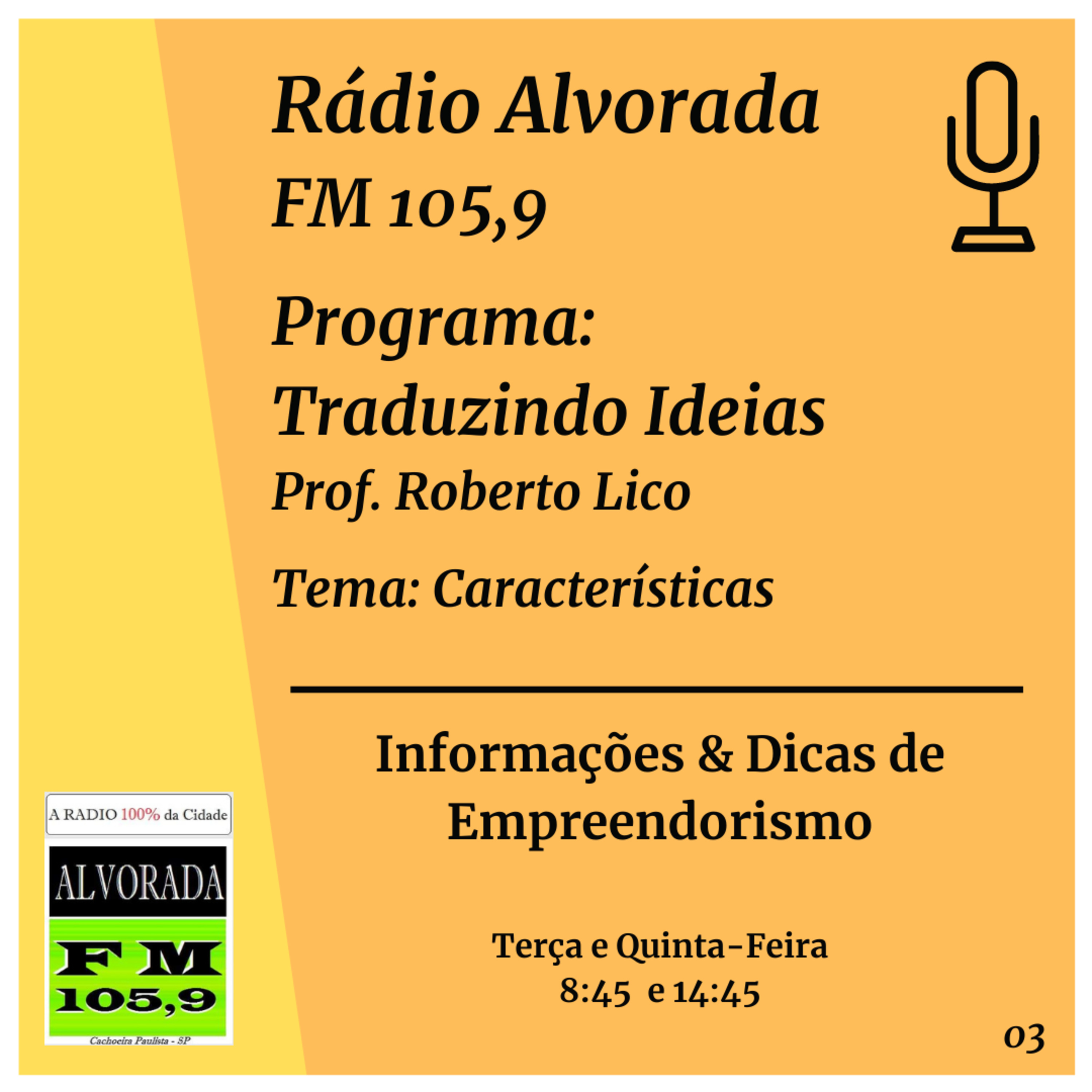 Rádio Alvorada - FM 105,9 - Traduzindo Ideais - Prof. Roberto Lico
