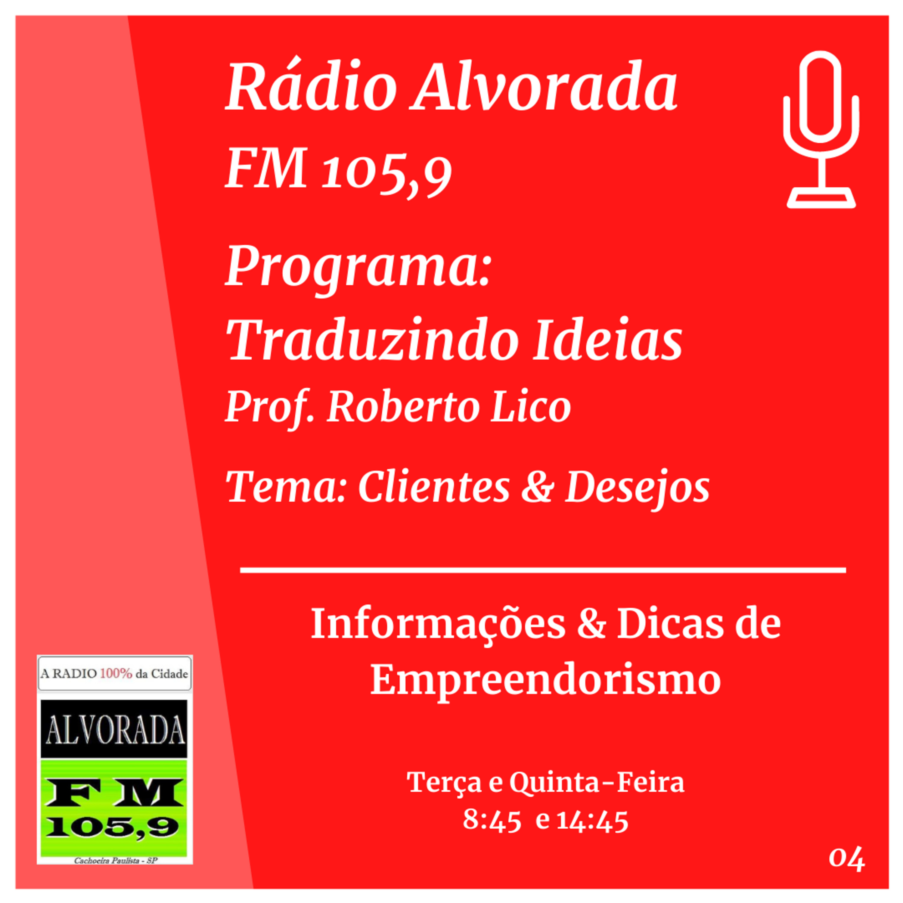 Rádio Alvorada - FM 105,9 - Traduzindo Ideais - Prof. Roberto Lico