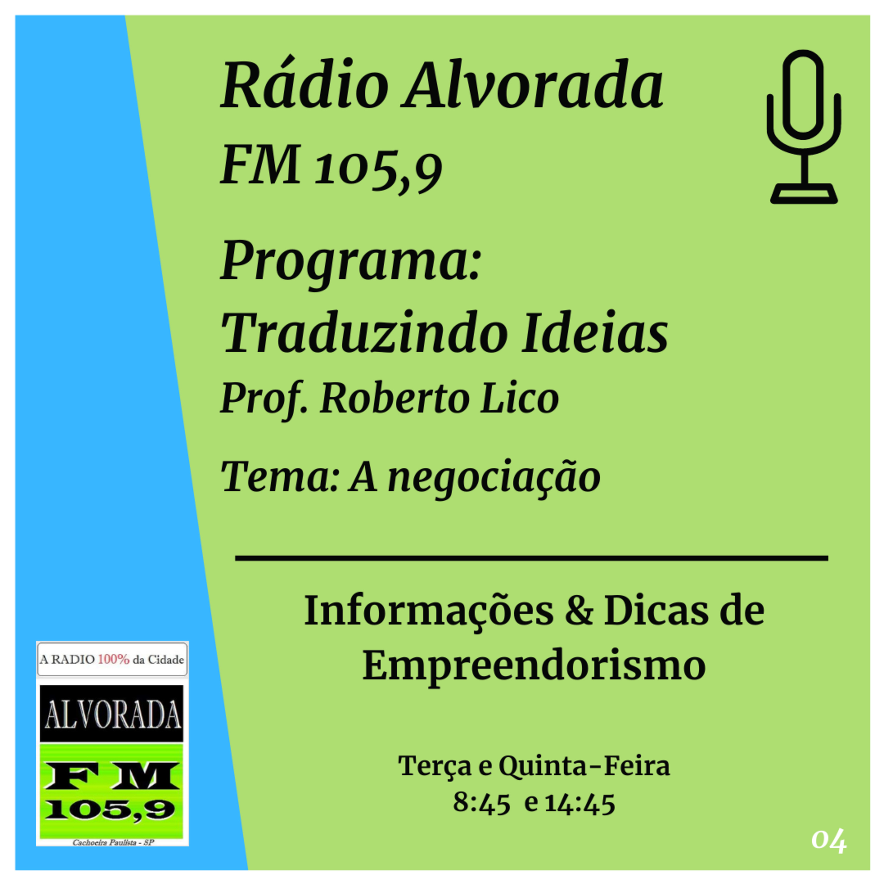 Rádio Alvorada - FM 105,9 - Traduzindo Ideais - Prof. Roberto Lico