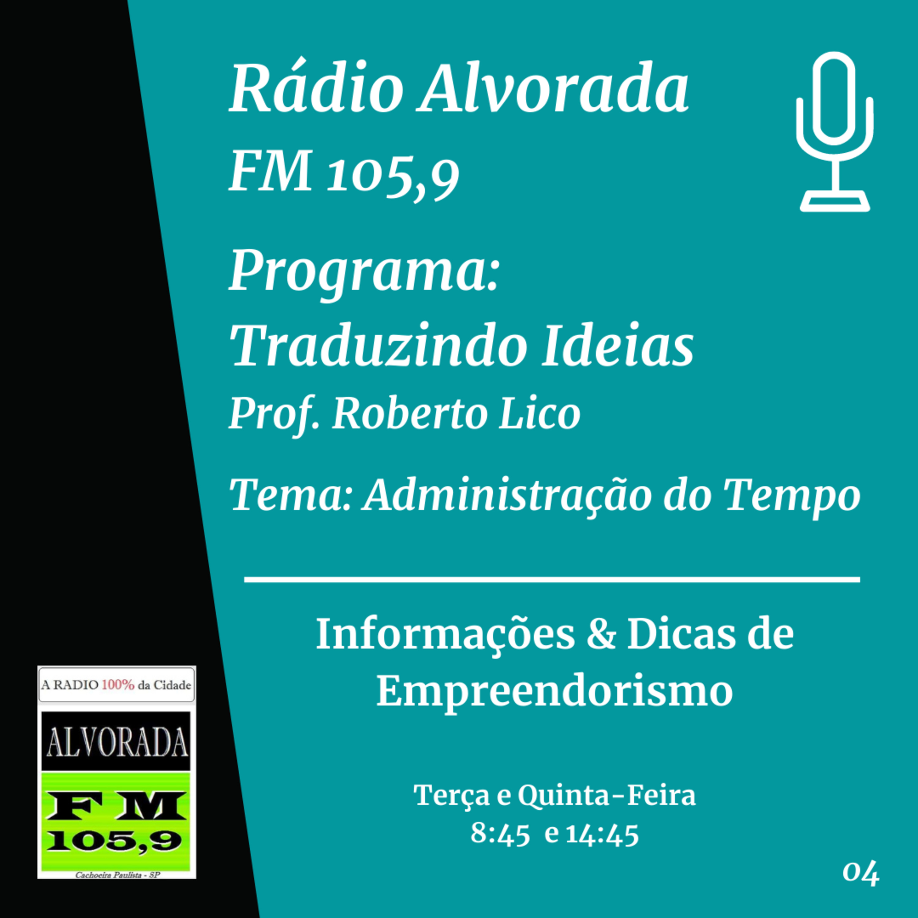 Rádio Alvorada - FM 105,9 - Traduzindo Ideais - Prof. Roberto Lico