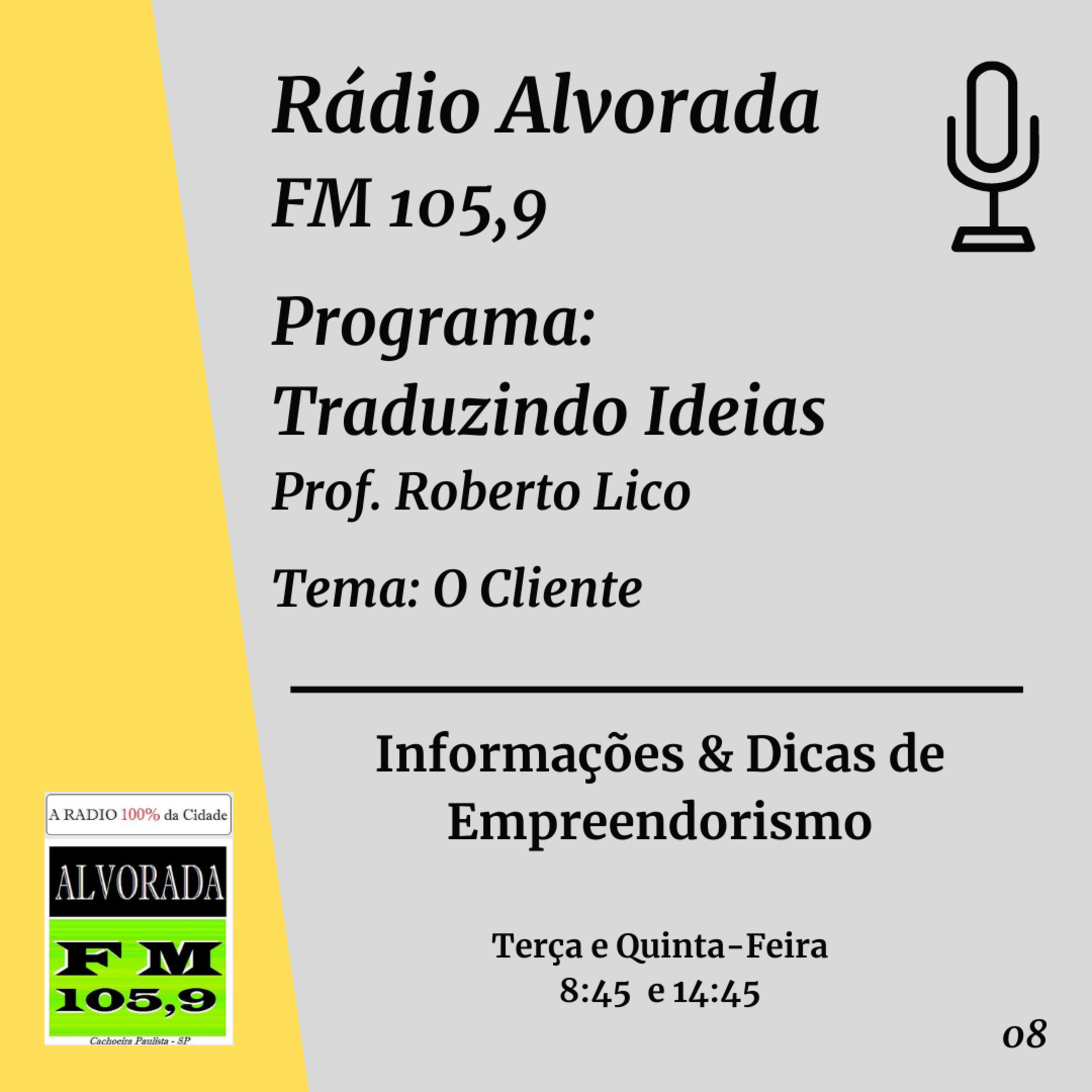 Rádio Alvorada - FM 105,9 - Traduzindo Ideais - Prof. Roberto Lico