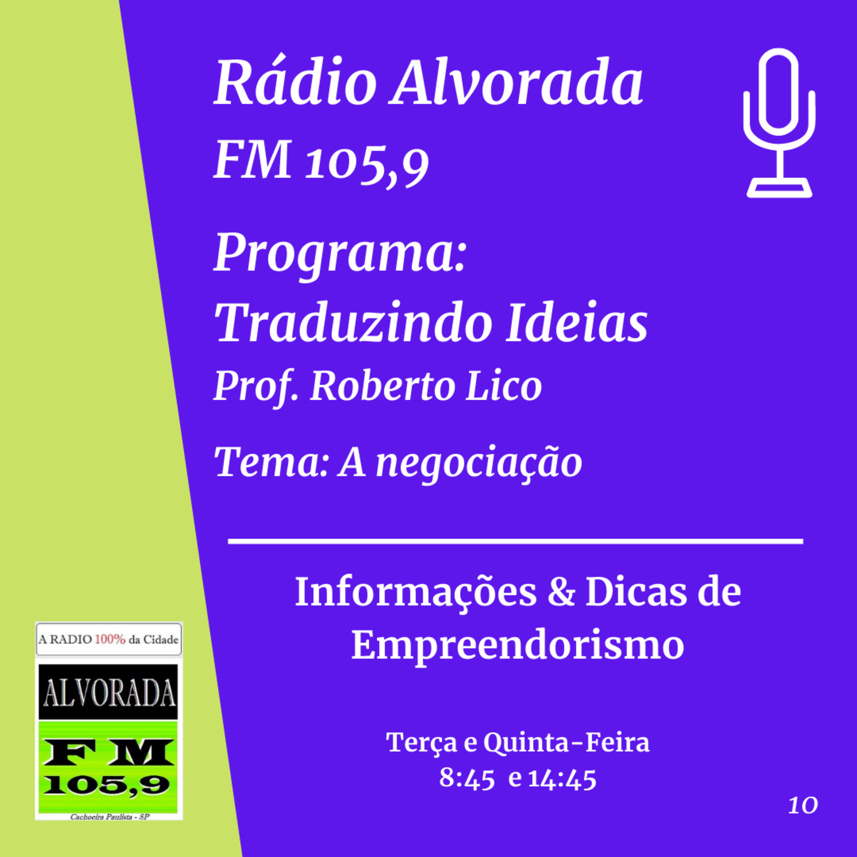 Rádio Alvorada - FM 105,9 - Traduzindo Ideais - Prof. Roberto Lico