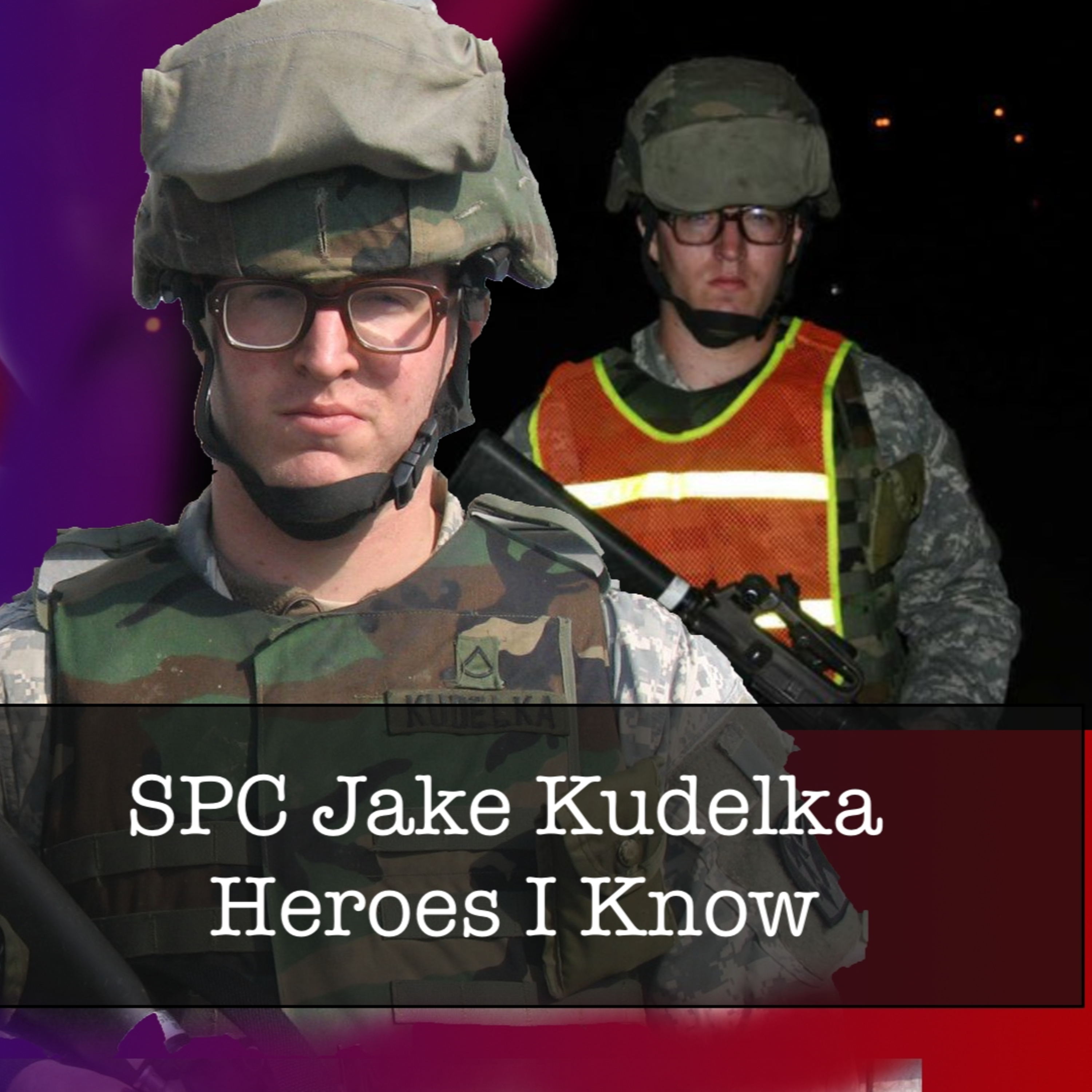 SPC Jake Kudelka is a true Hero I Know. He tells of the international incident that included scissors and a sex toy.