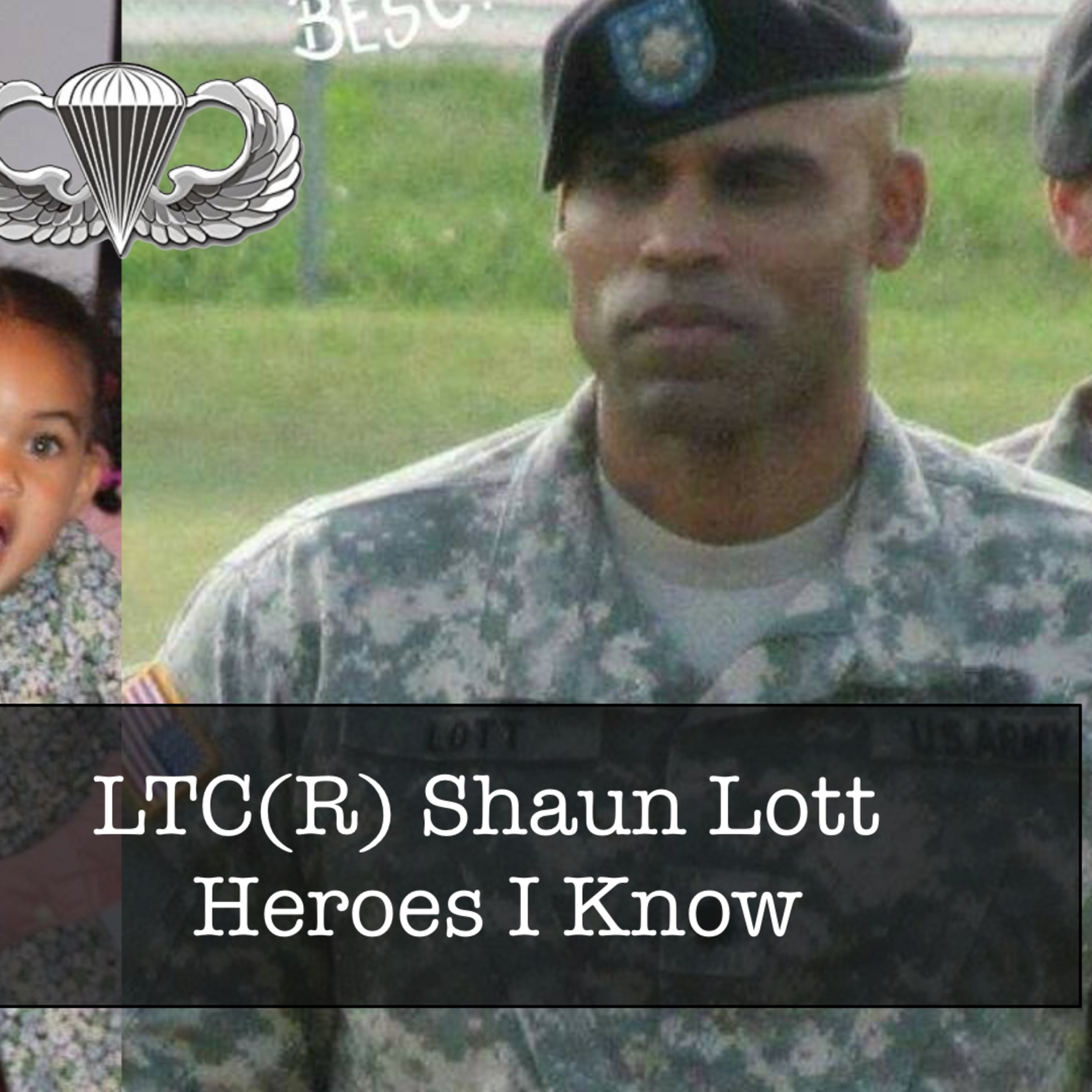 LTC(R) Shaun Lott from Stinger Private to Battalion Commander