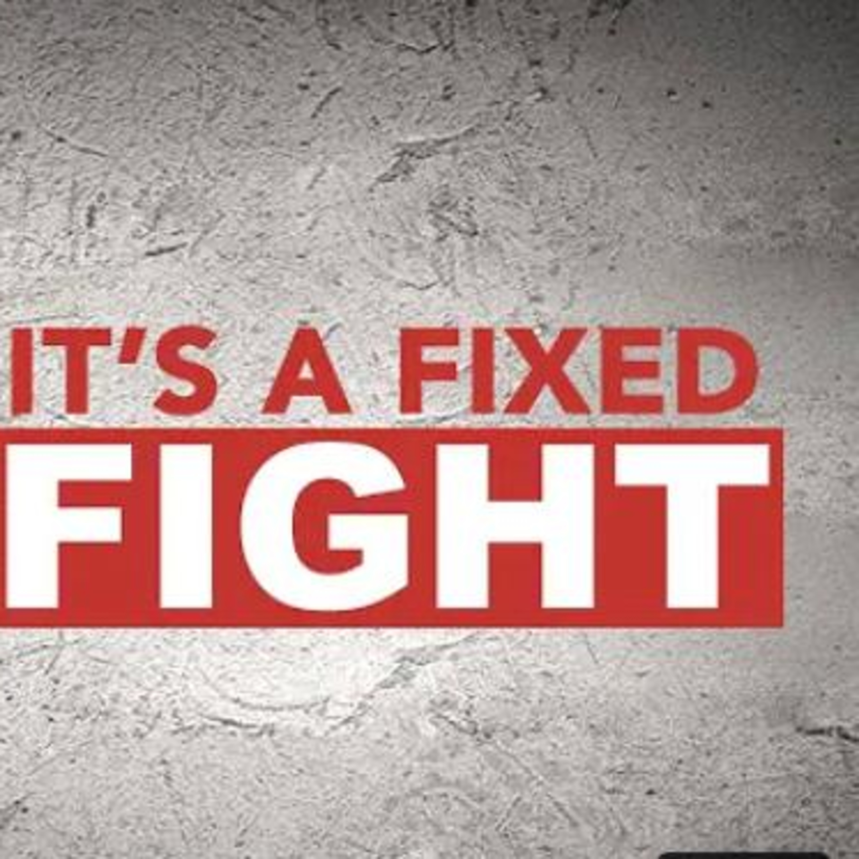 IT"S A FIXED FIGHT BY FLOURISH PETERS episode artwork
