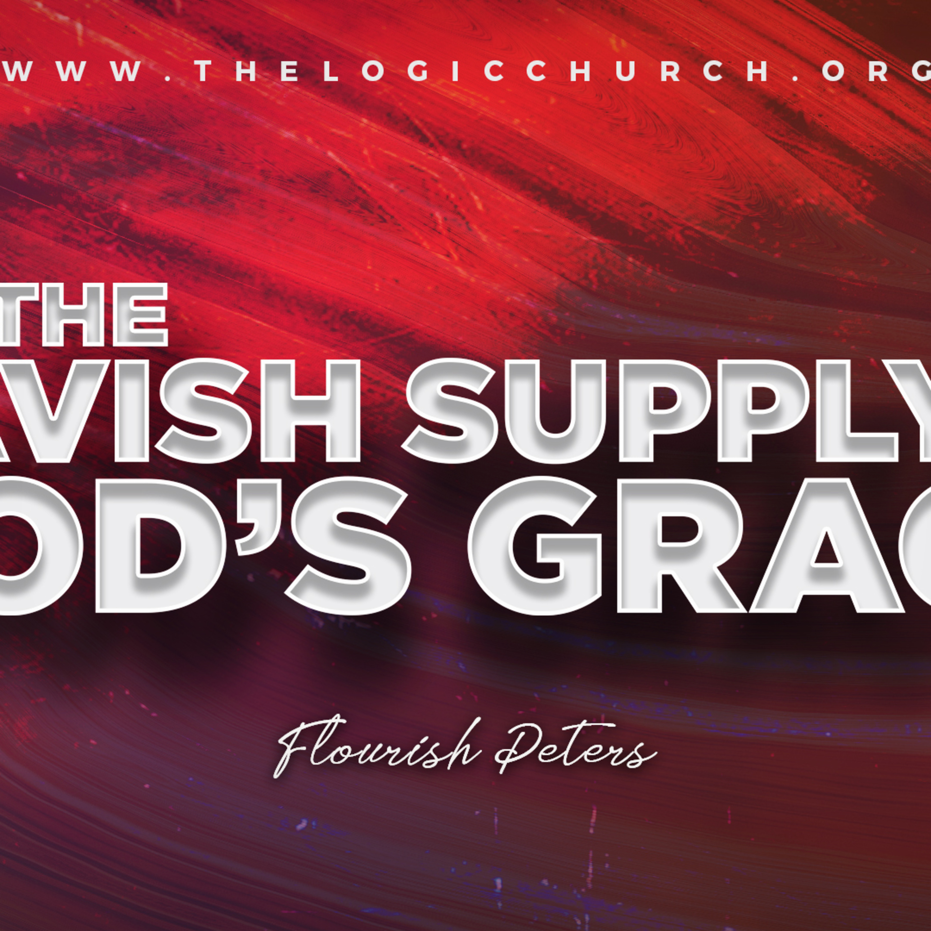 THE LAVISH SUPPLY OF GOD'S GRACE BY FLOURISH PETERS episode artwork