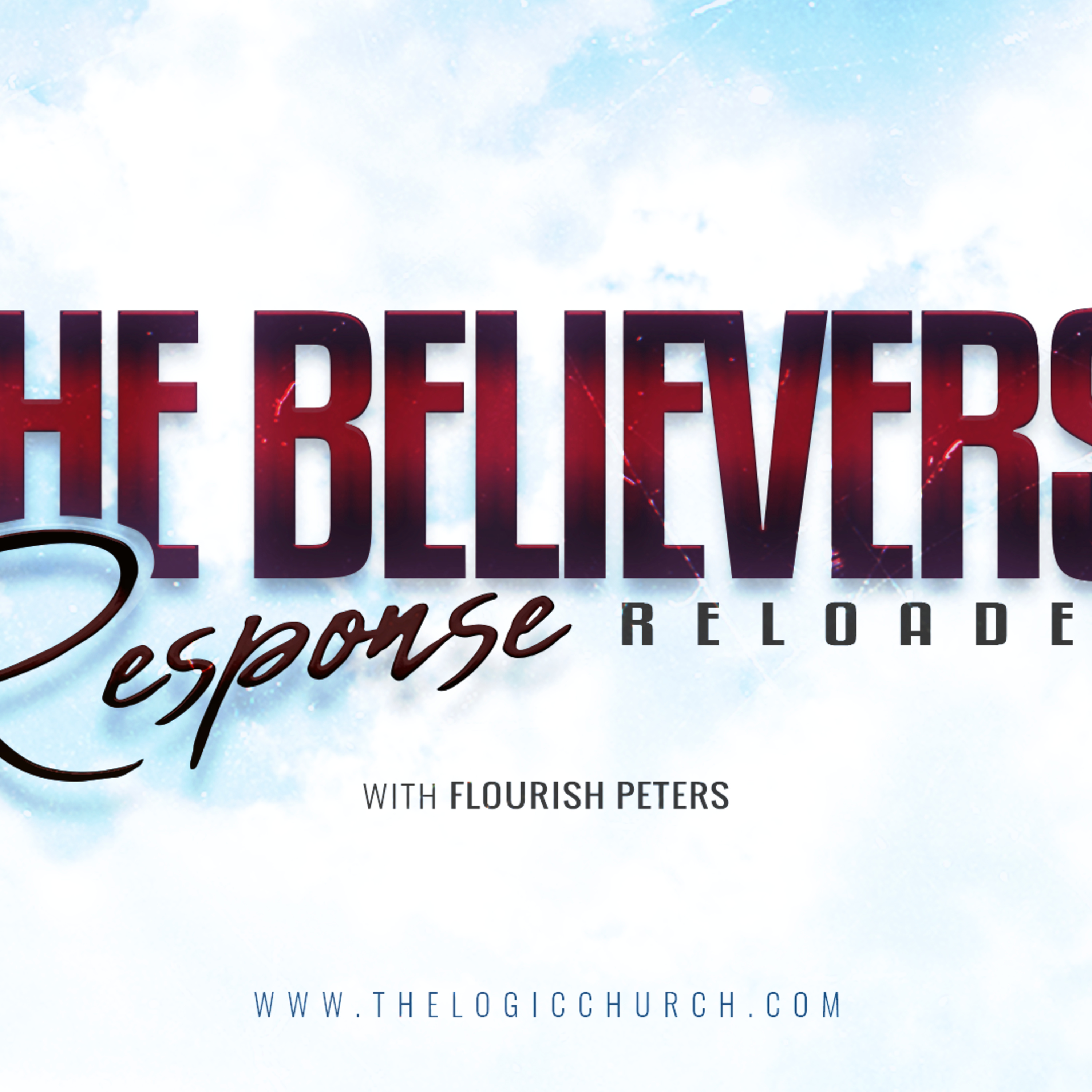 THE BELIEVERS RESPONSE RELOADED BY FLOURISH PETERS episode artwork