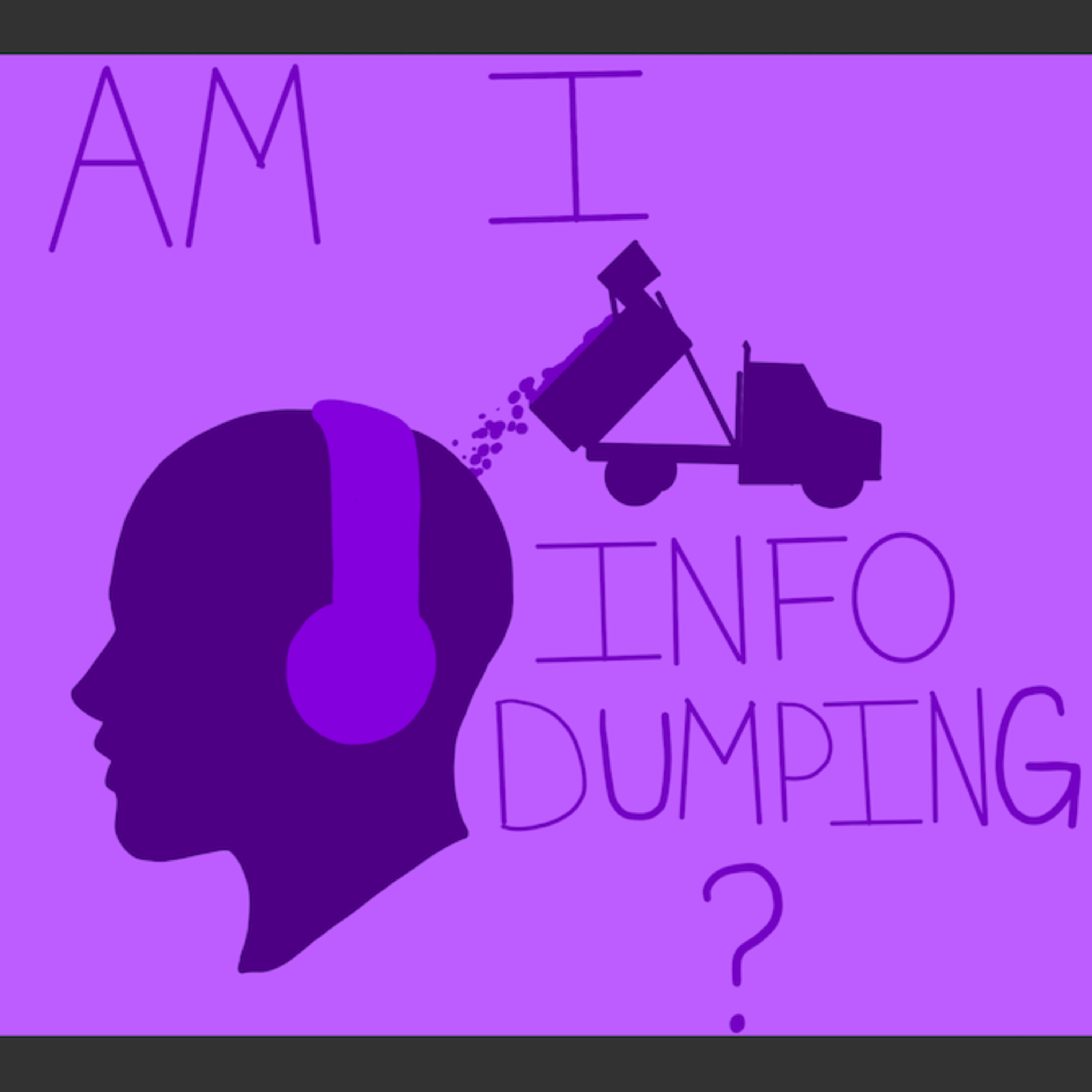 Introduction - Am I Infodumping?