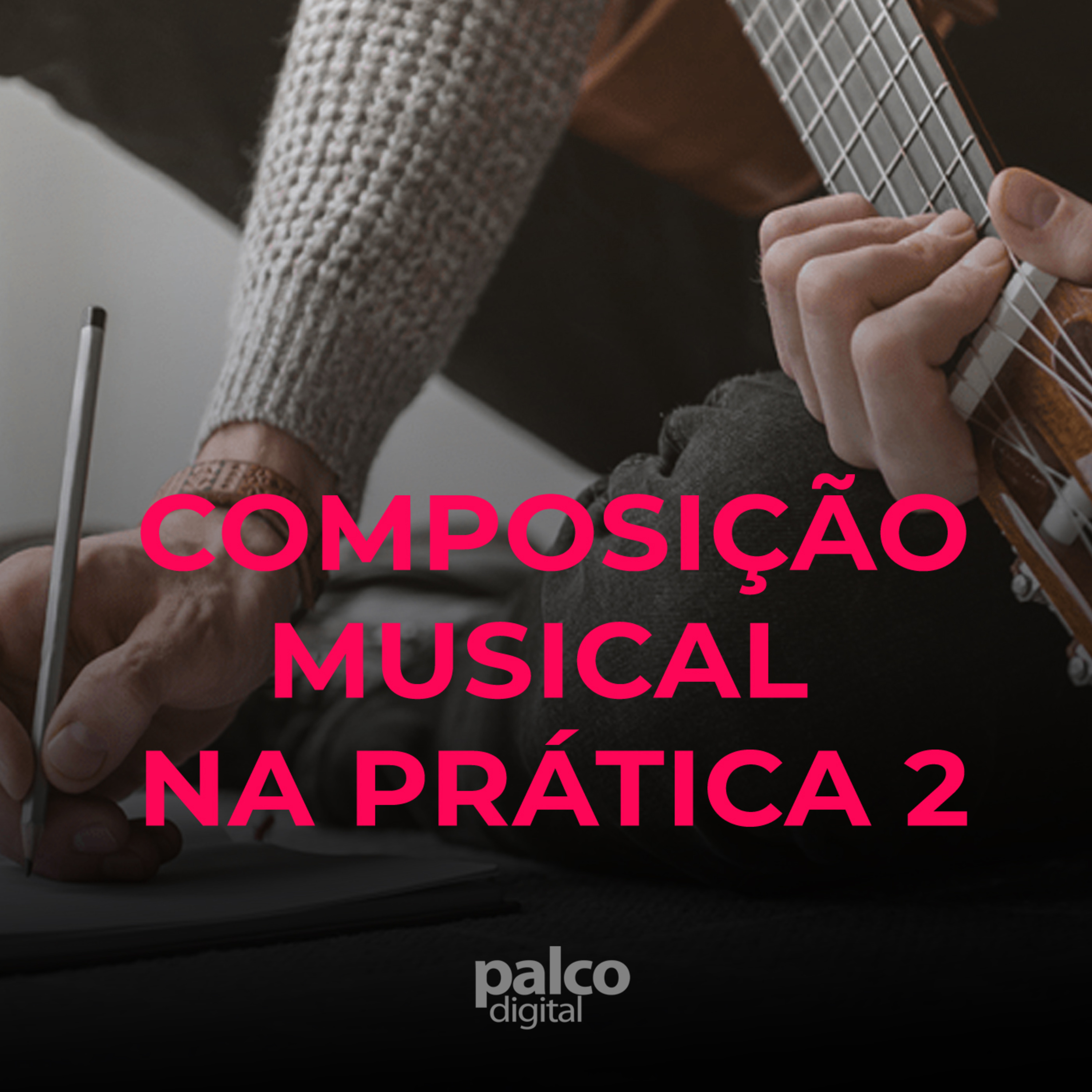 Composição Musical na Prática / feat. Cândida Borges (Parte 2)