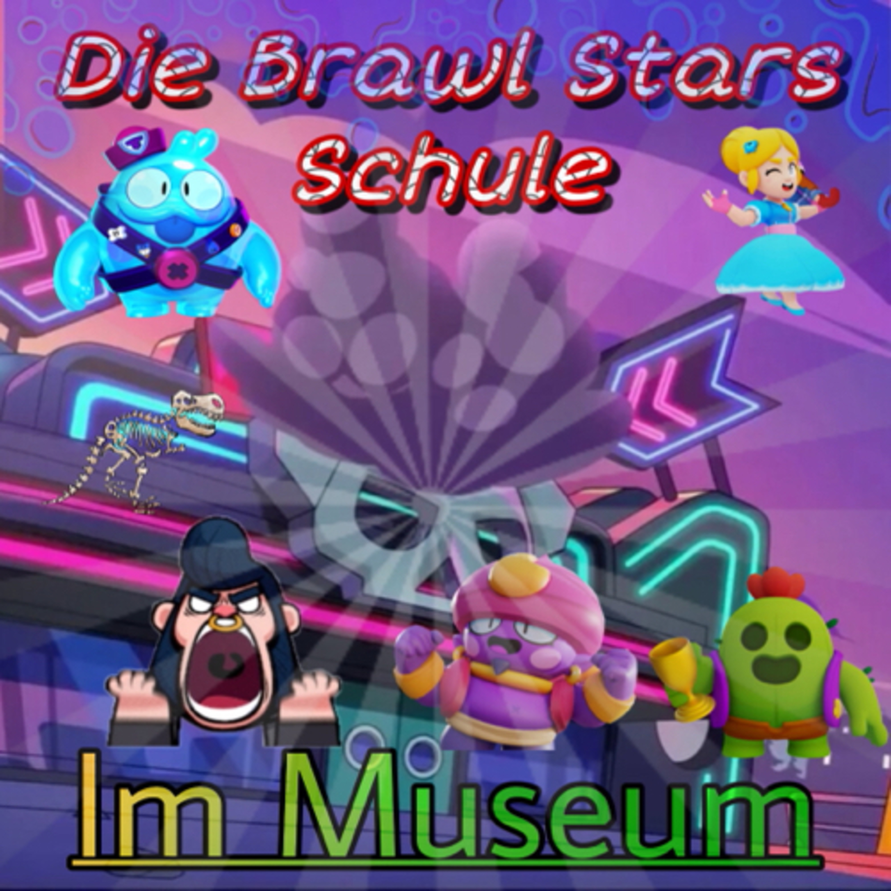 #226| Die Brawl Stars Schule. Im Museum—ein kurz Hörspiel  episode artwork