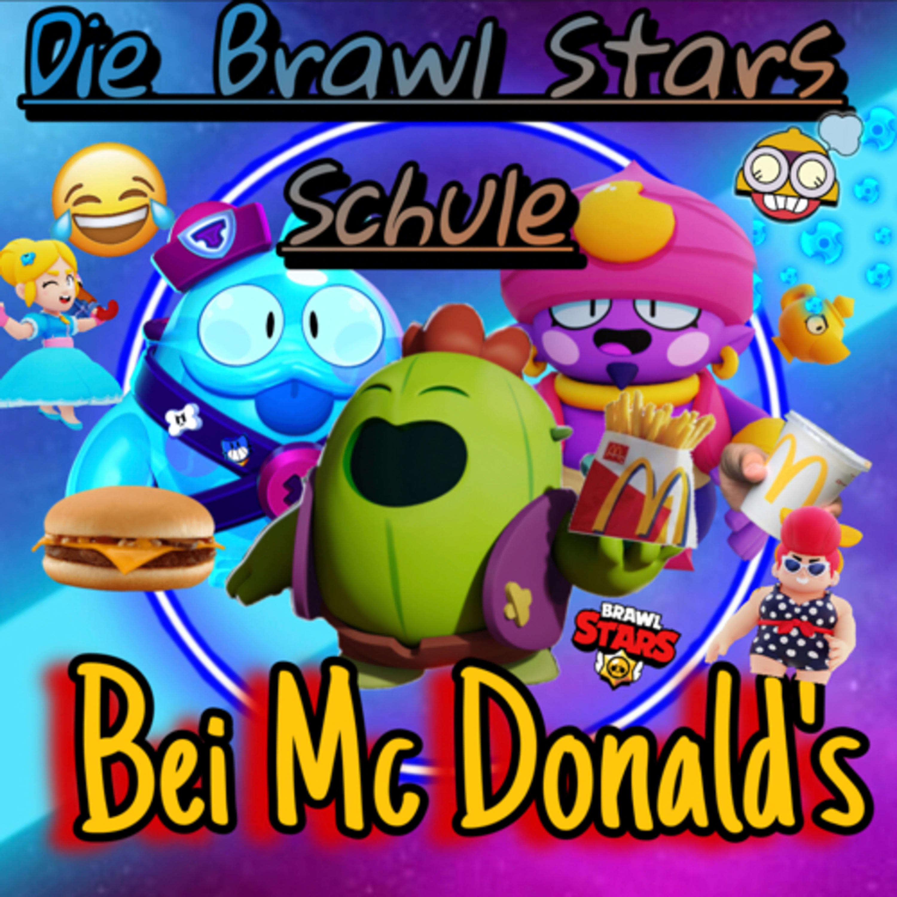 #419| 🤭Die Brawl Stars Schule. Bei Mc Donald‘s🍟😂—ein kurz Hörspiel. episode artwork