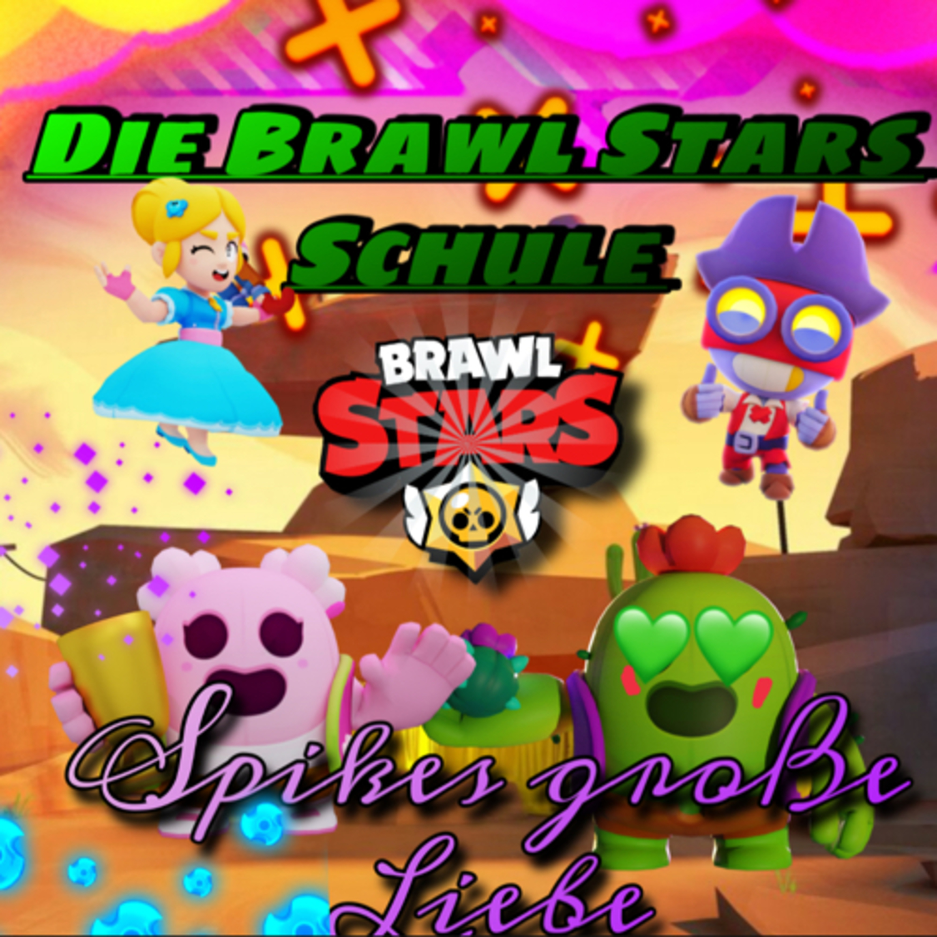 #469| 😱Die Brawl Stars Schule. Spikes große Liebe 🥰 —Ein kurz Hörspiel. episode artwork