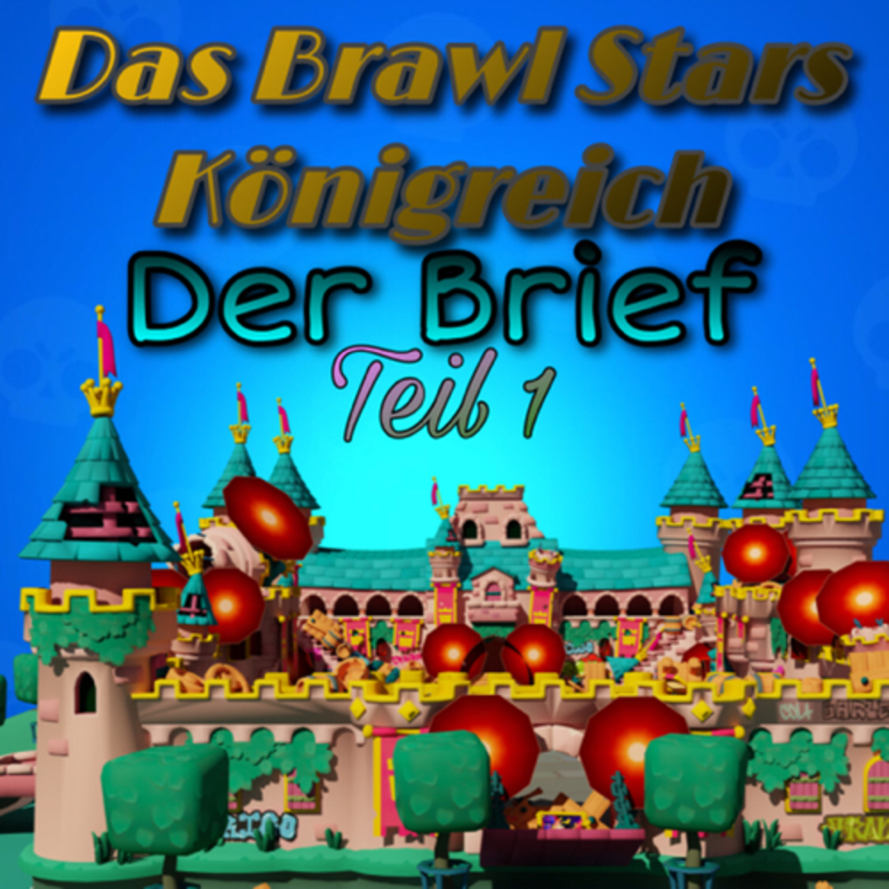 #560| ✨Das Brawl Stars Königreich—Der Brief✉️ (Teil 1 episode artwork