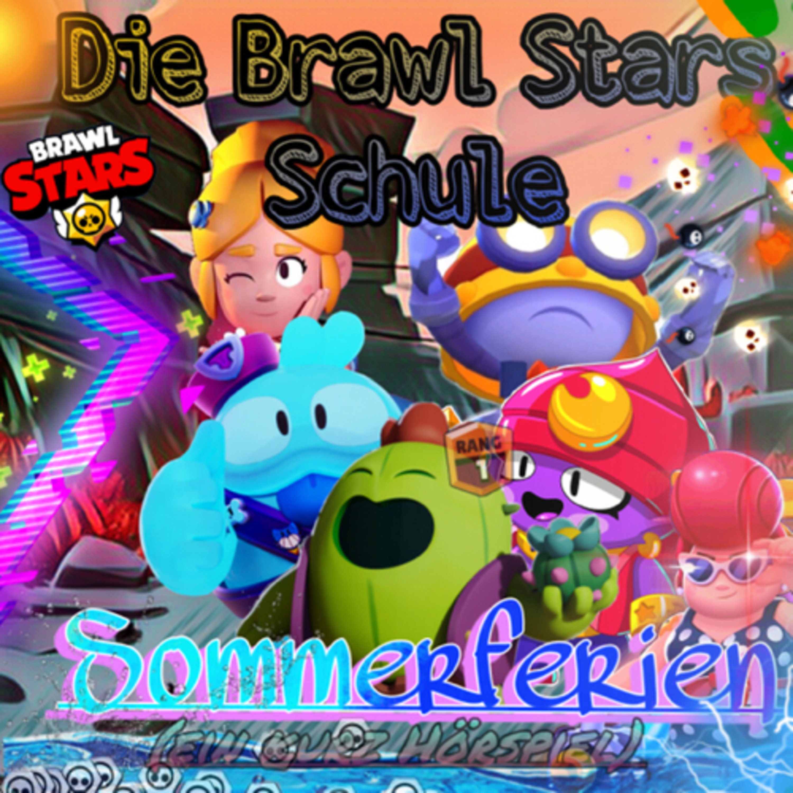 #583| 😂Die Brawl Stars Schule 🏫—Sommerferien☀️ —ein kurz Hörspiel episode artwork