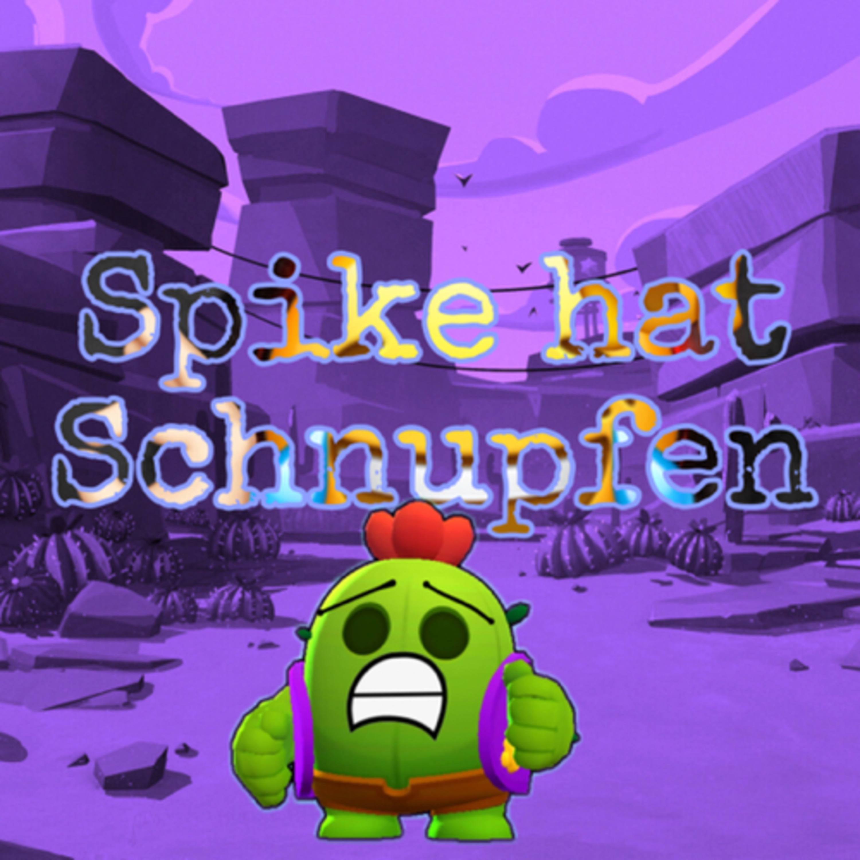 #606| 🌵Spike hat Schnupfen 🤧 😞 episode artwork