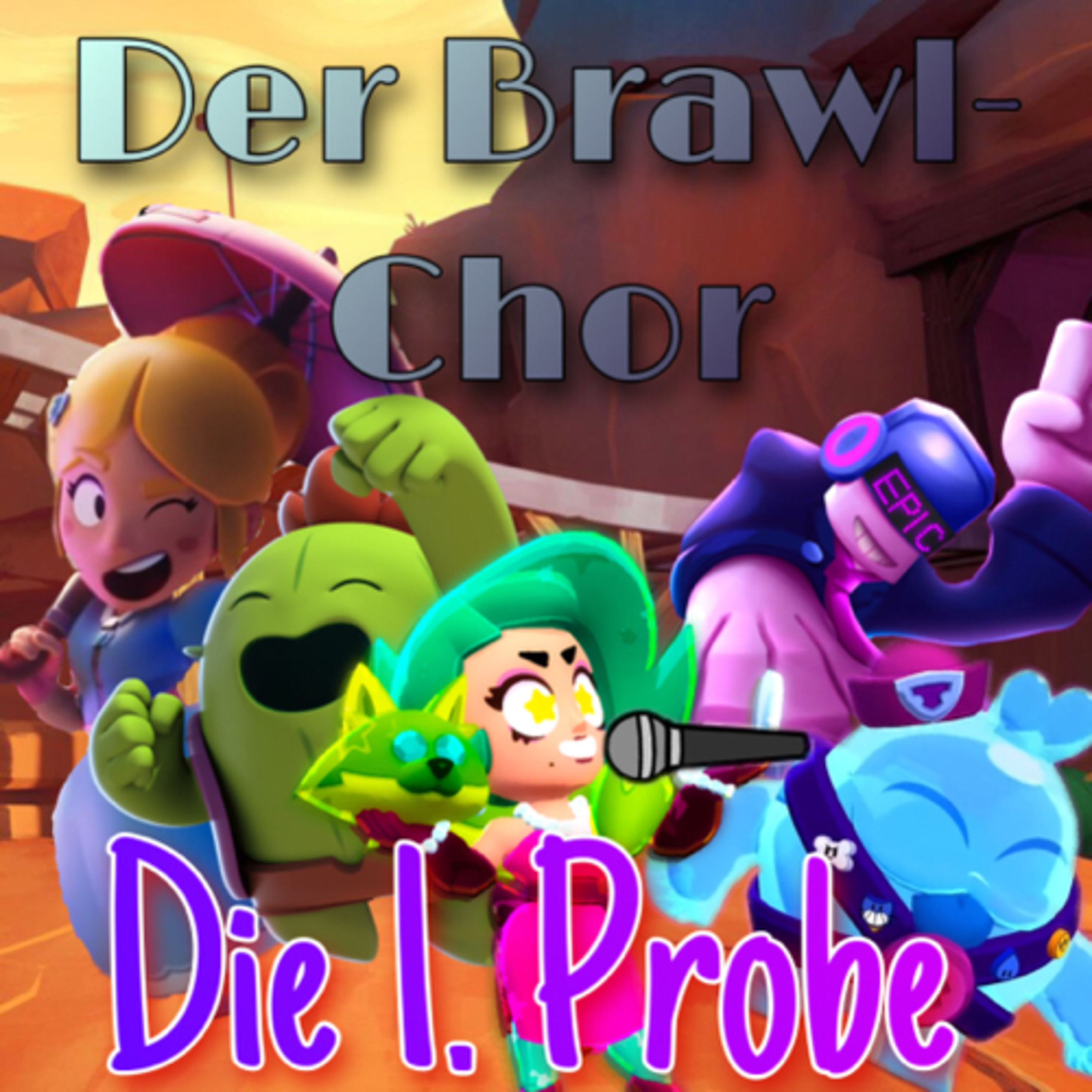 #672| 😂Der Brawl Chor🎶🎤🌀Die 1. Probe☺️—ein kurz Hörspiel episode artwork