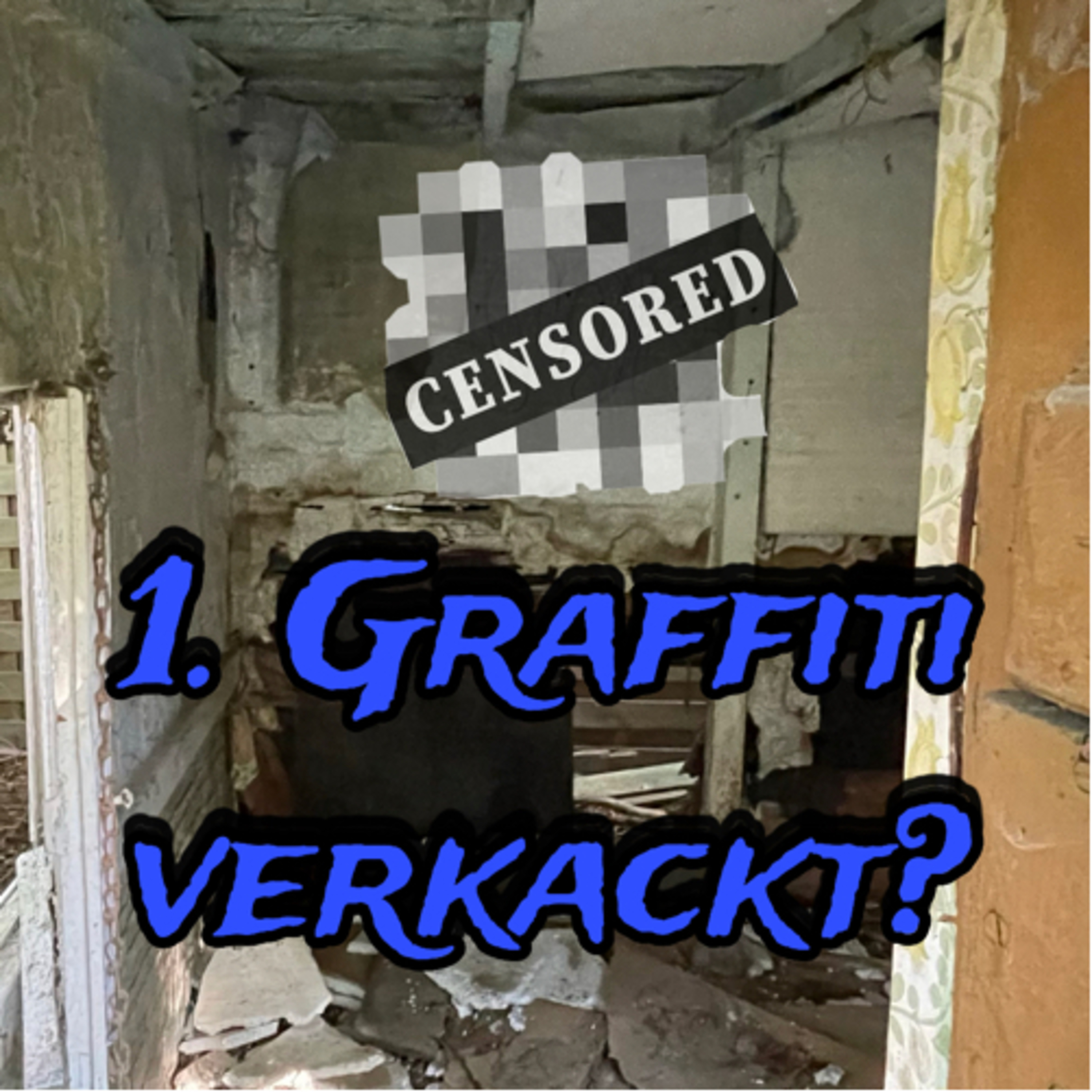 ❌🤫Mein erstes Graffiti in einem verlassenen Haus!😳 (Ich hab verkackt)💀 episode artwork