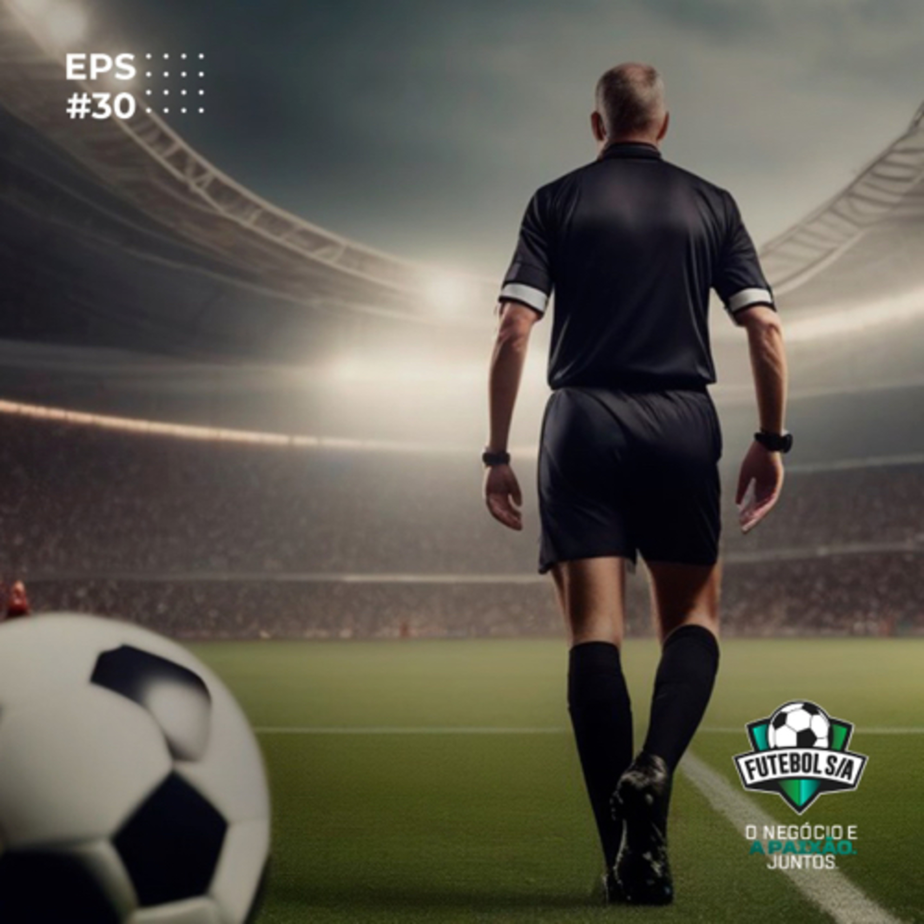 Futebol S/A T4, Ep30 - Apito inimigo: O que fazer com a arbitragem no Brasil?