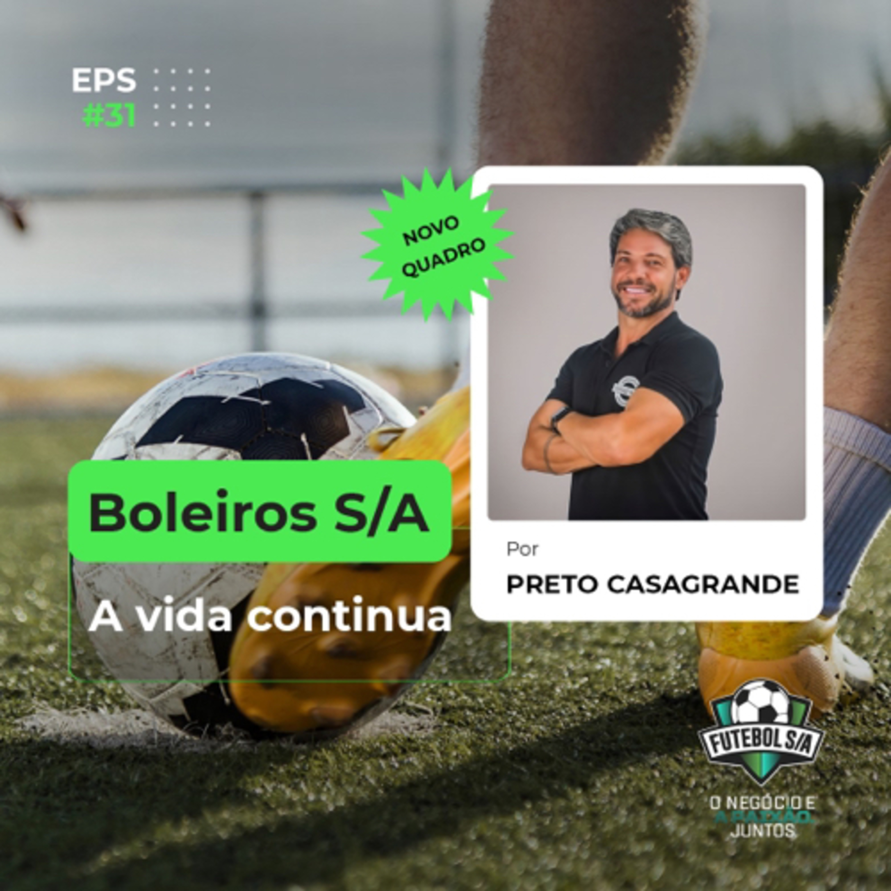Futebol S/A - O negócio e a paixão. Juntos!