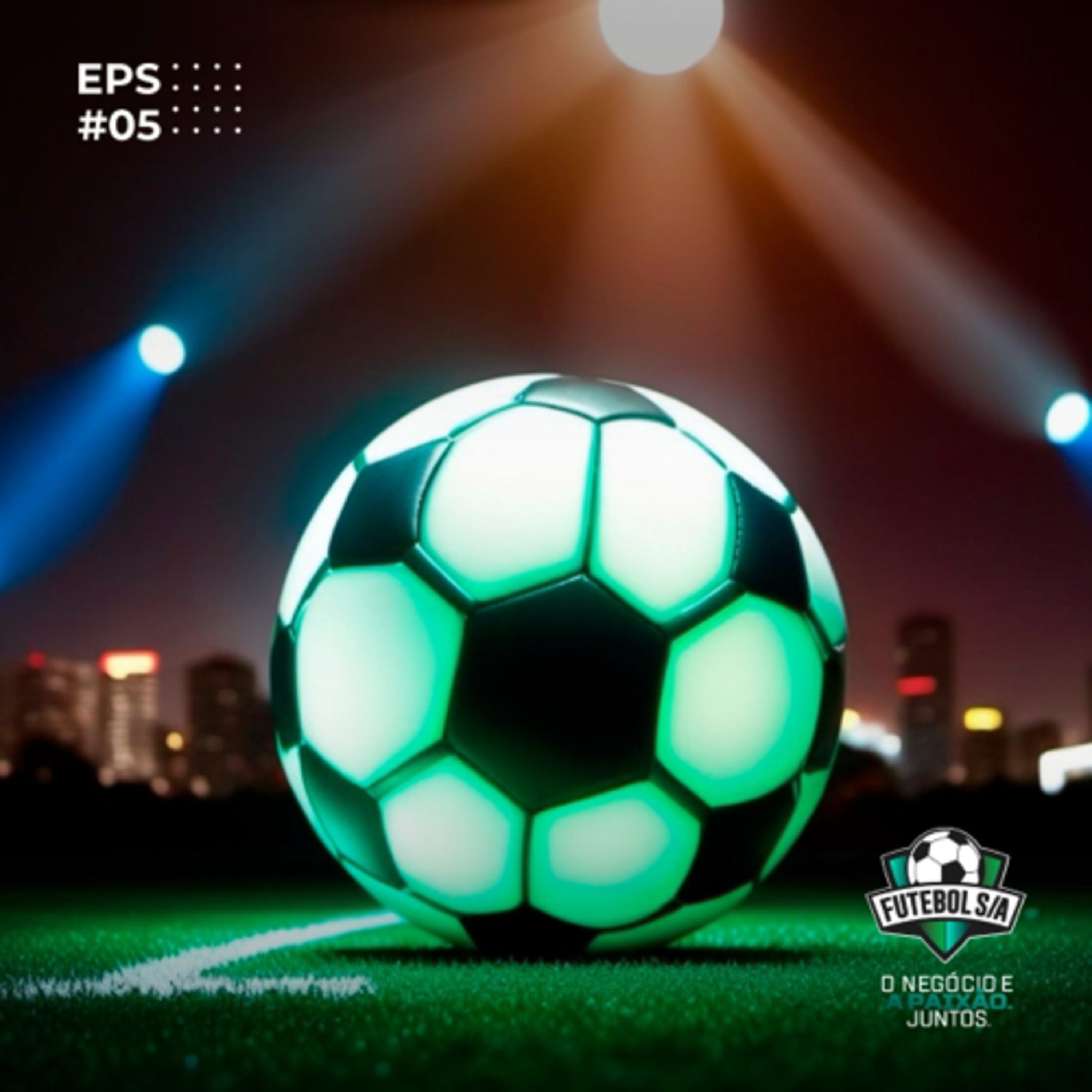 Futebol S/A - O negócio e a paixão. Juntos!