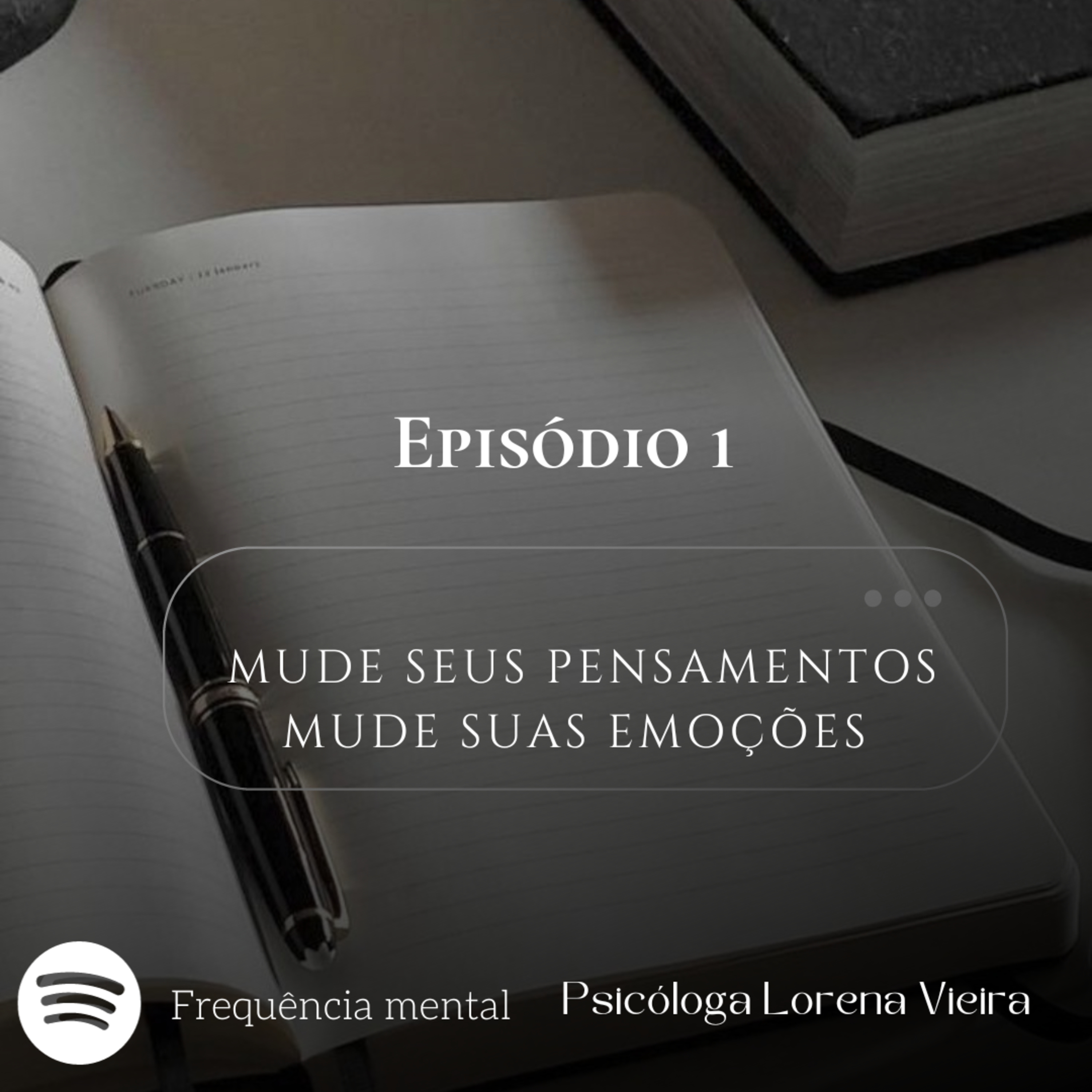 Mude seus pensamentos, mude como você se sente. episode artwork