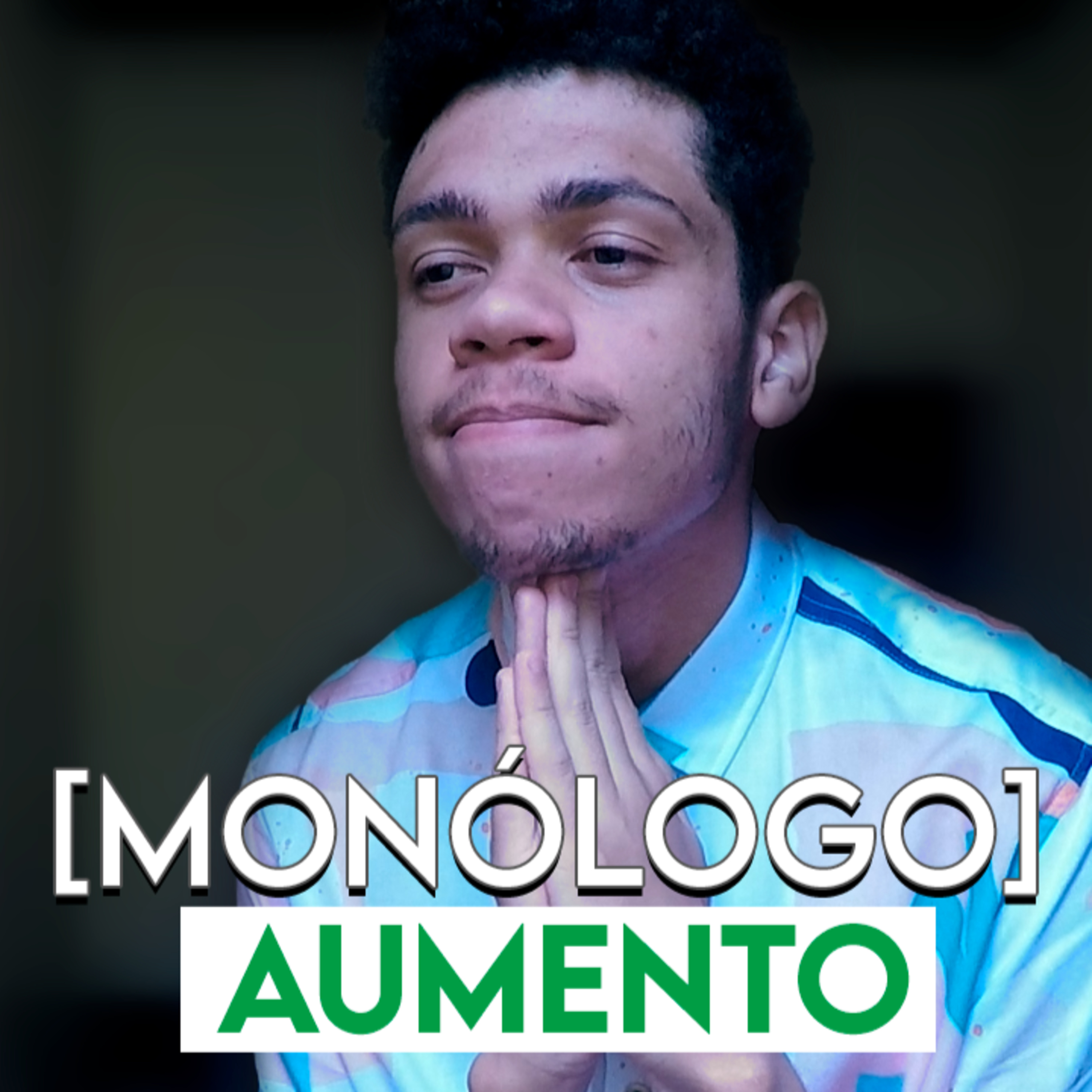 MONÓLOGO Aumento