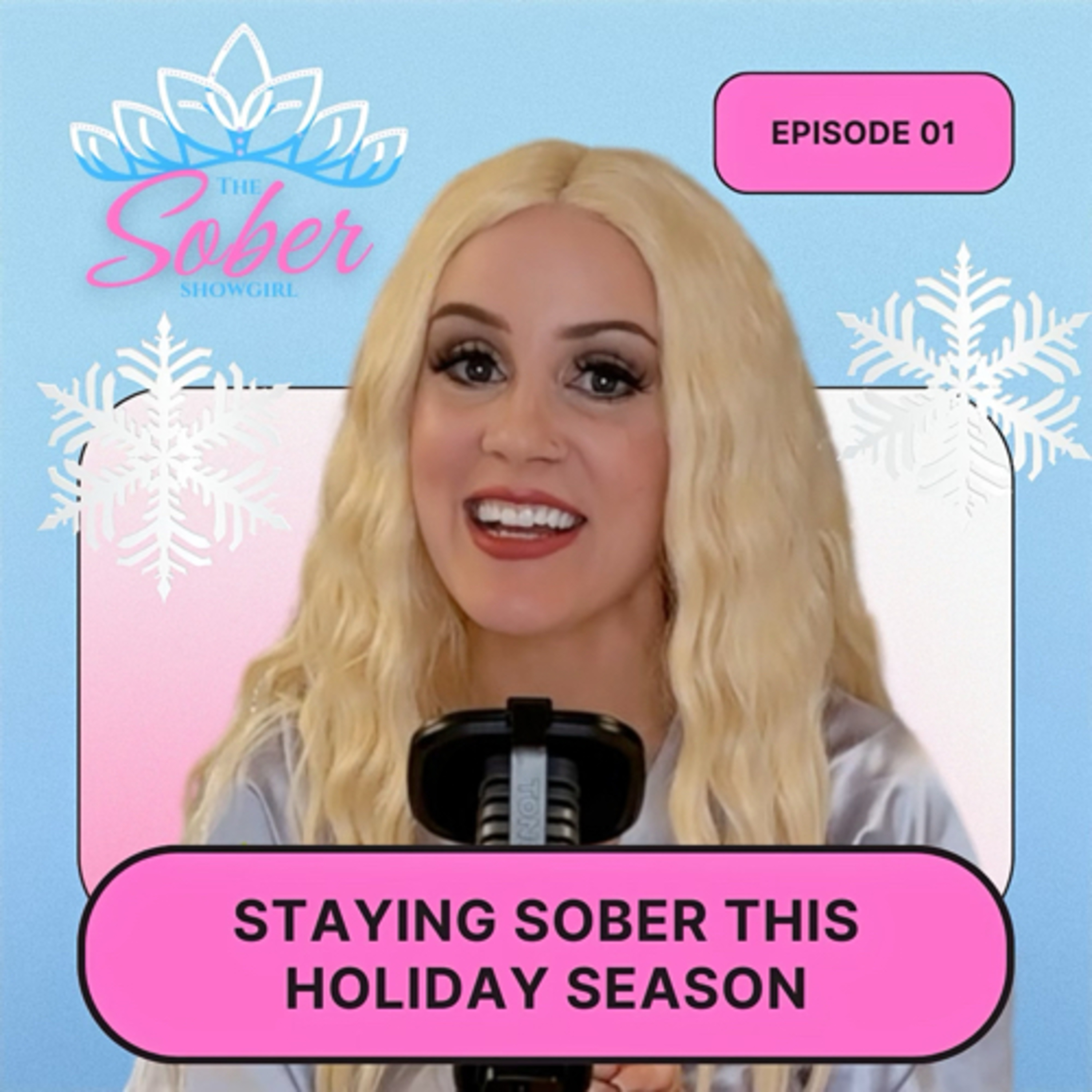 The Sober Showgirl | Episode 1 | Staying SOBER this holiday season episode artwork