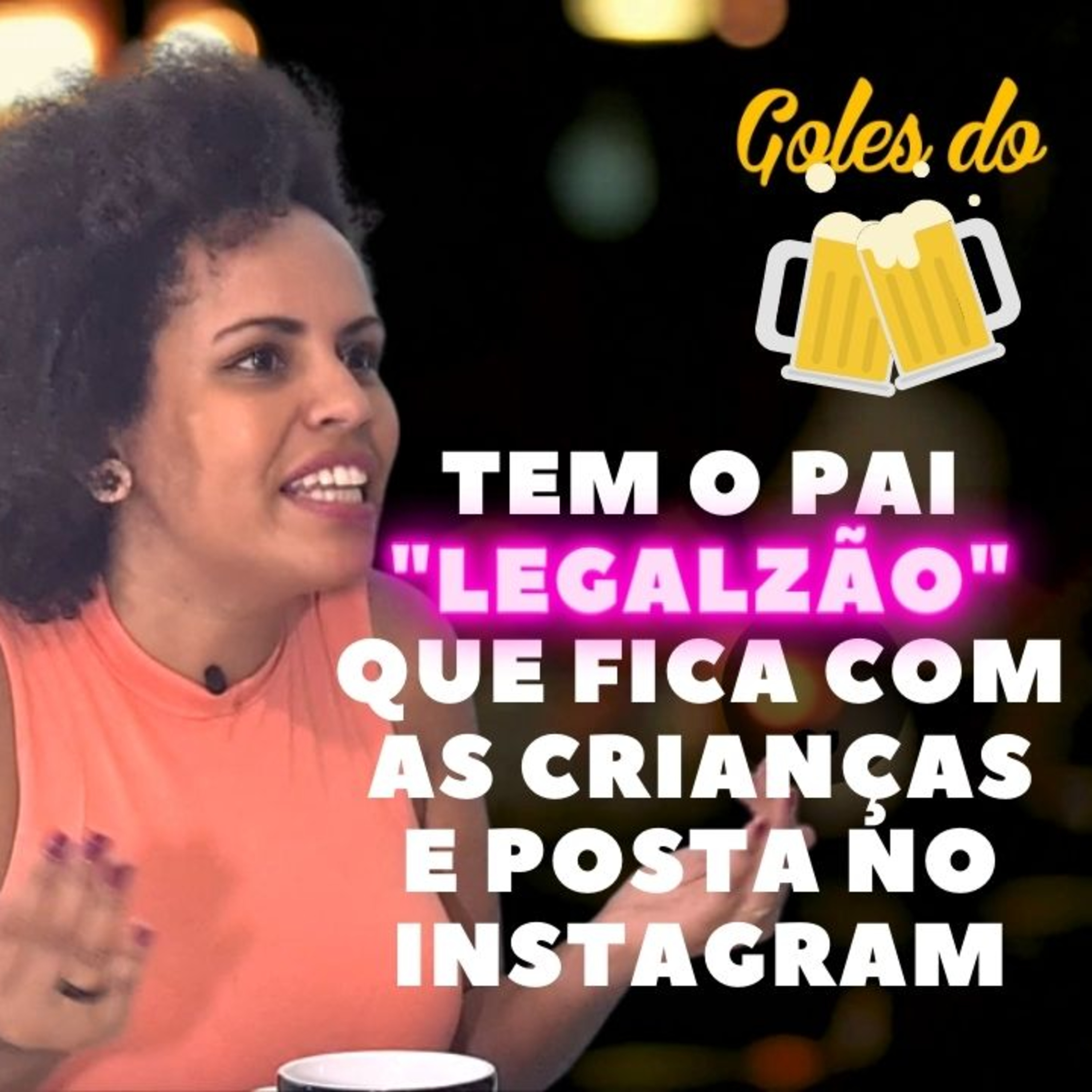 TEM O PAI "LEGALZÃO" QUE FICA COM AS CRIANÇAS E POSTA NO INSTAGRAM😡 | Goles do Machopps episode artwork