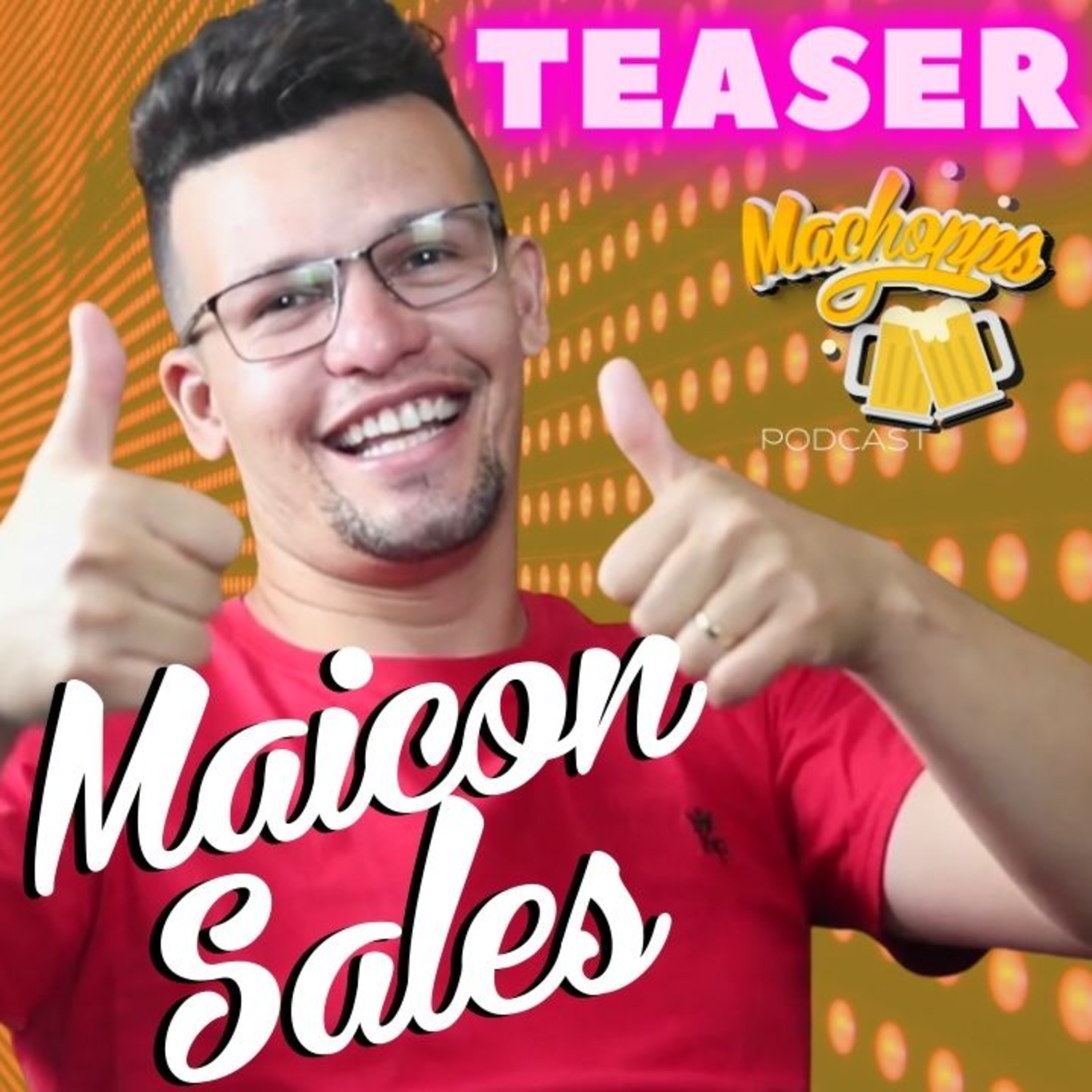 MAICON SALES🎙️😅😂🤣 | TEASER MACHOPPS PODCAST 🍻 episode artwork