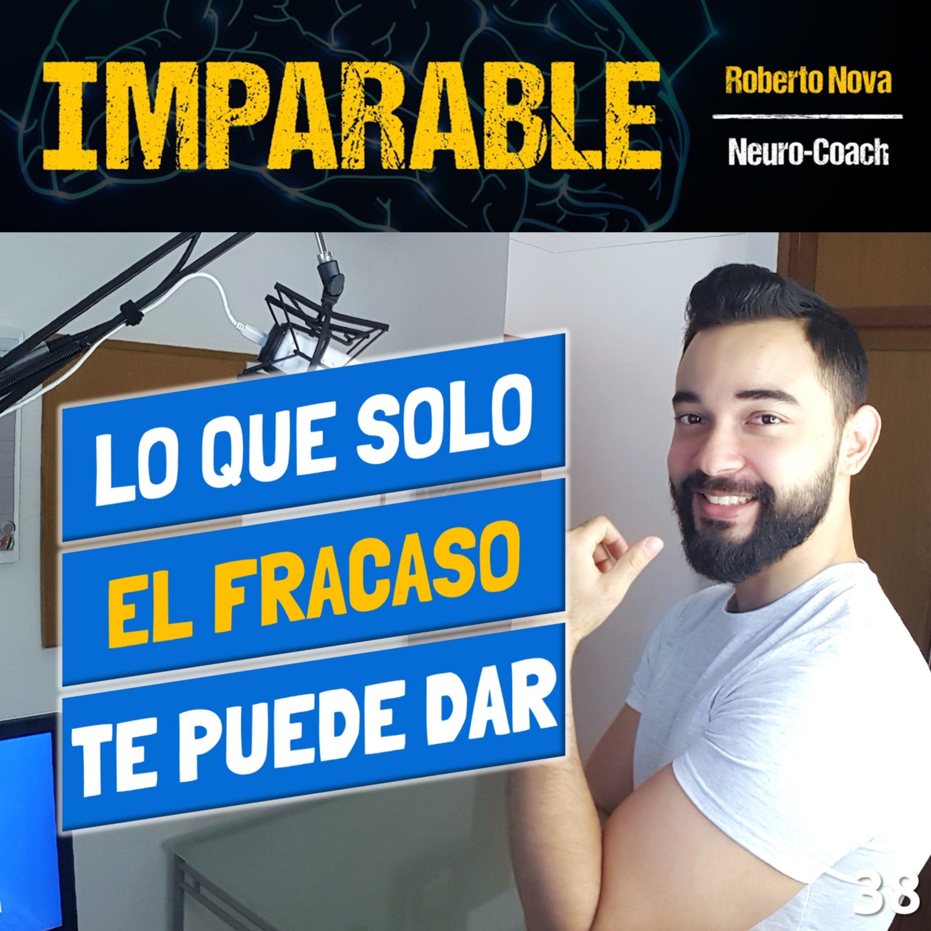 38. Cómo ser resiliente y encontrar las oportunidades en los fracasos y en las tragedias