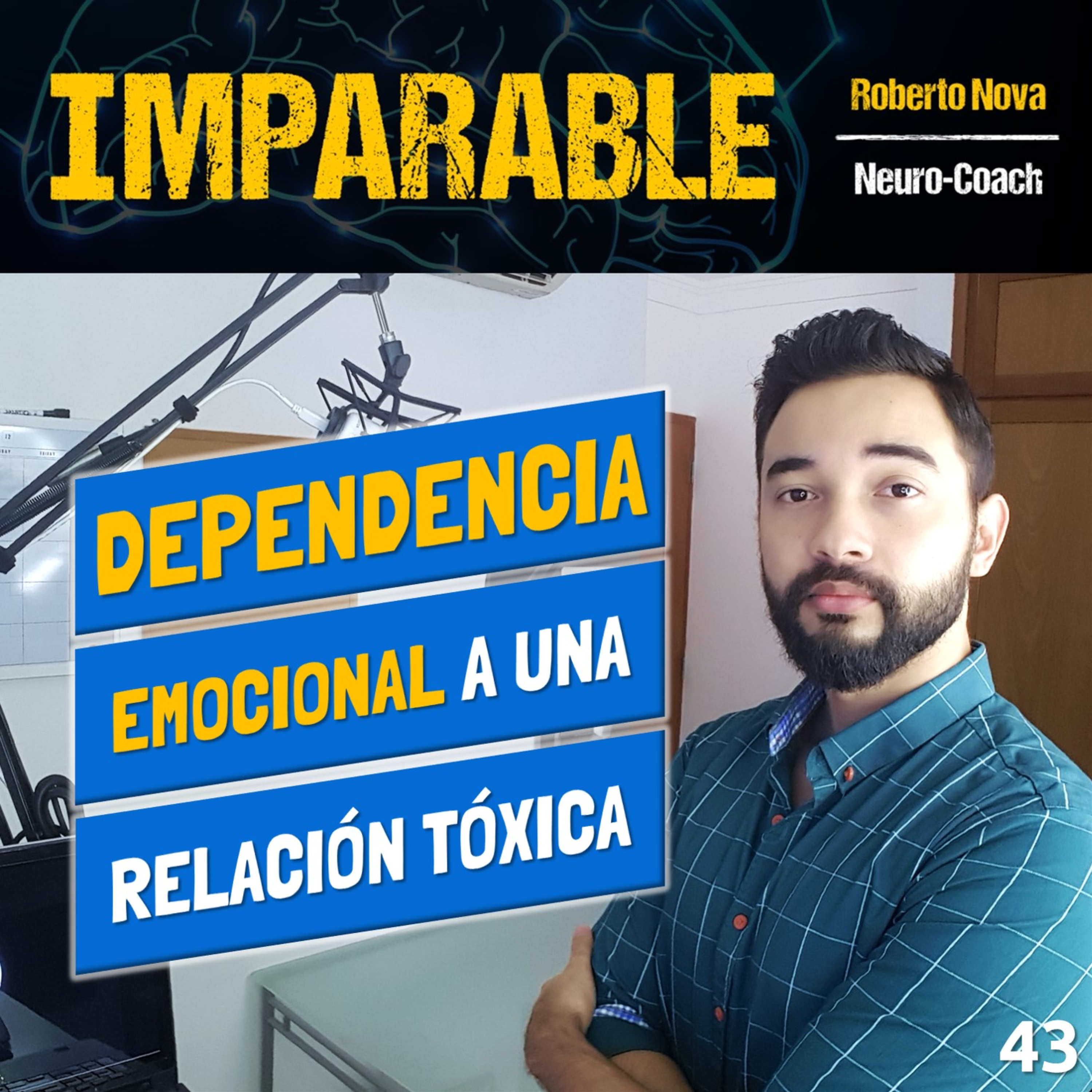 43. Cómo superar la dependencia emocional a una relación tóxica de pareja