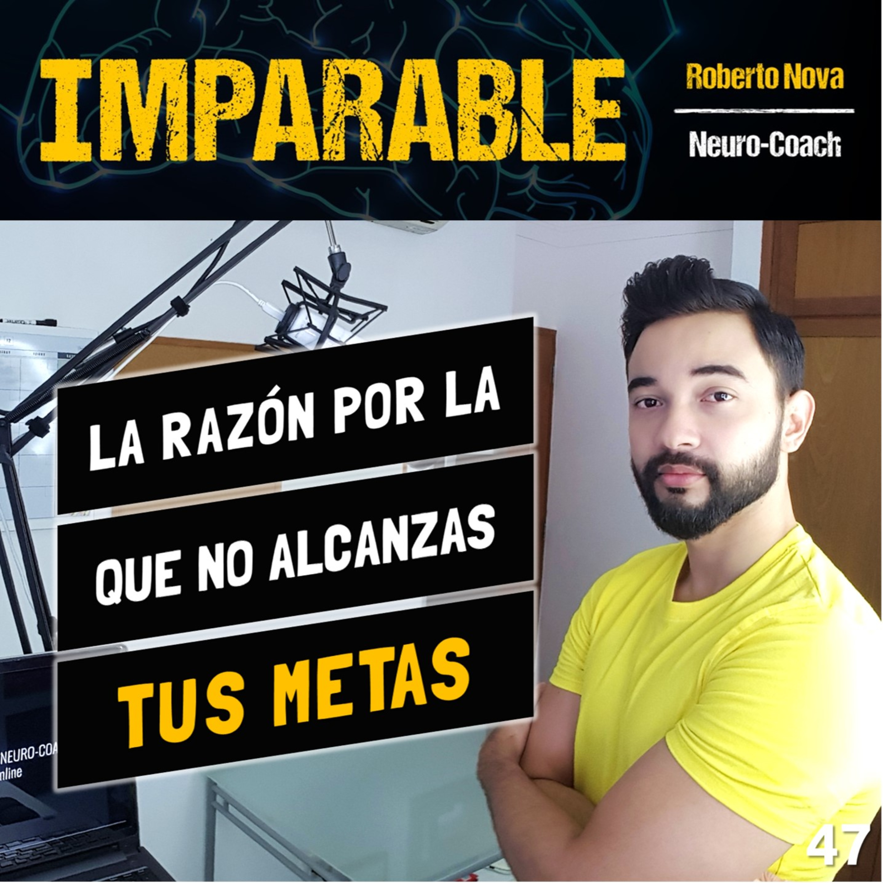 47. Cómo lograr tus metas más fácil y rápido tomando acción desde adentro hacia afuera