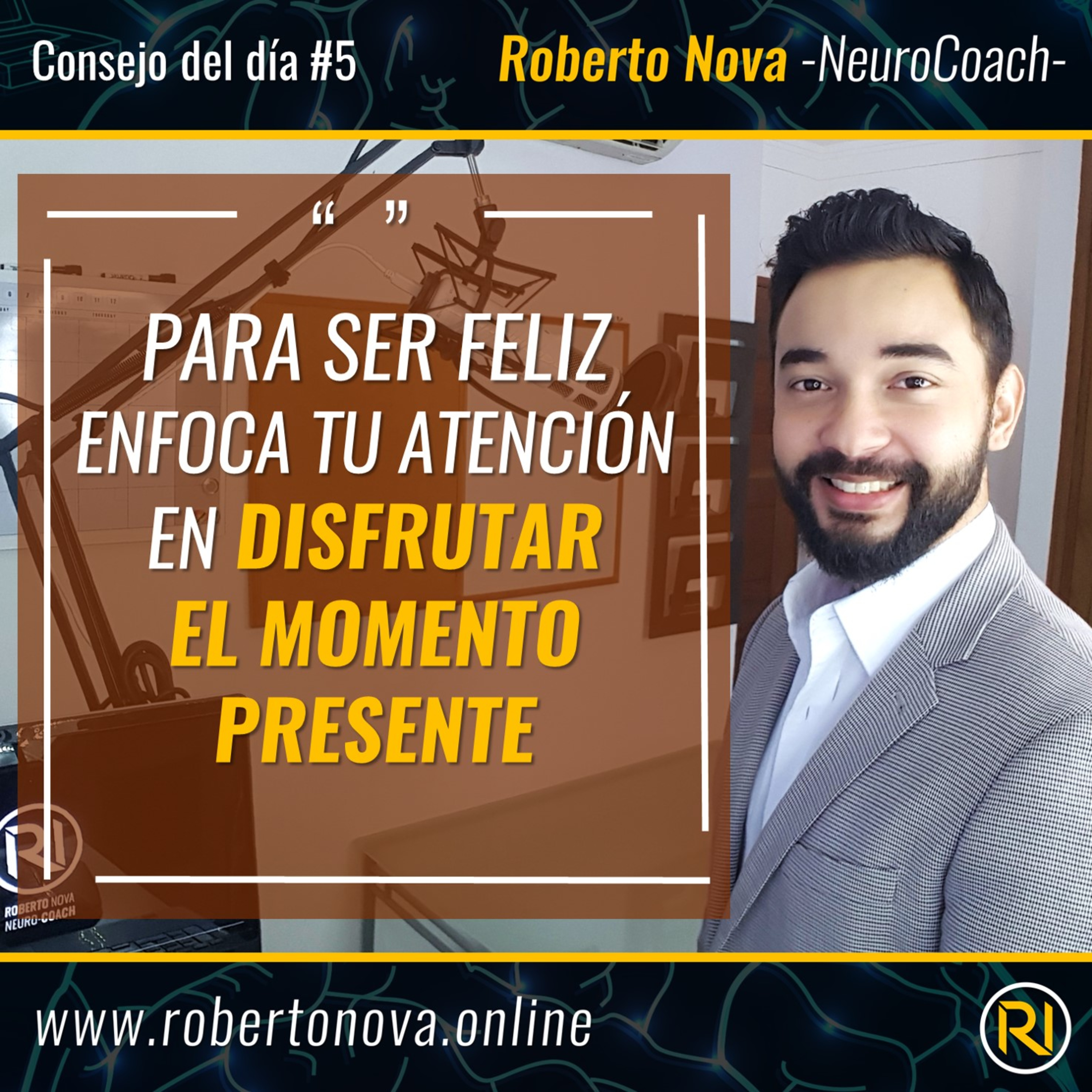 CDD-5. Para ser feliz, enfoca tu atención en disfrutar el momento presente