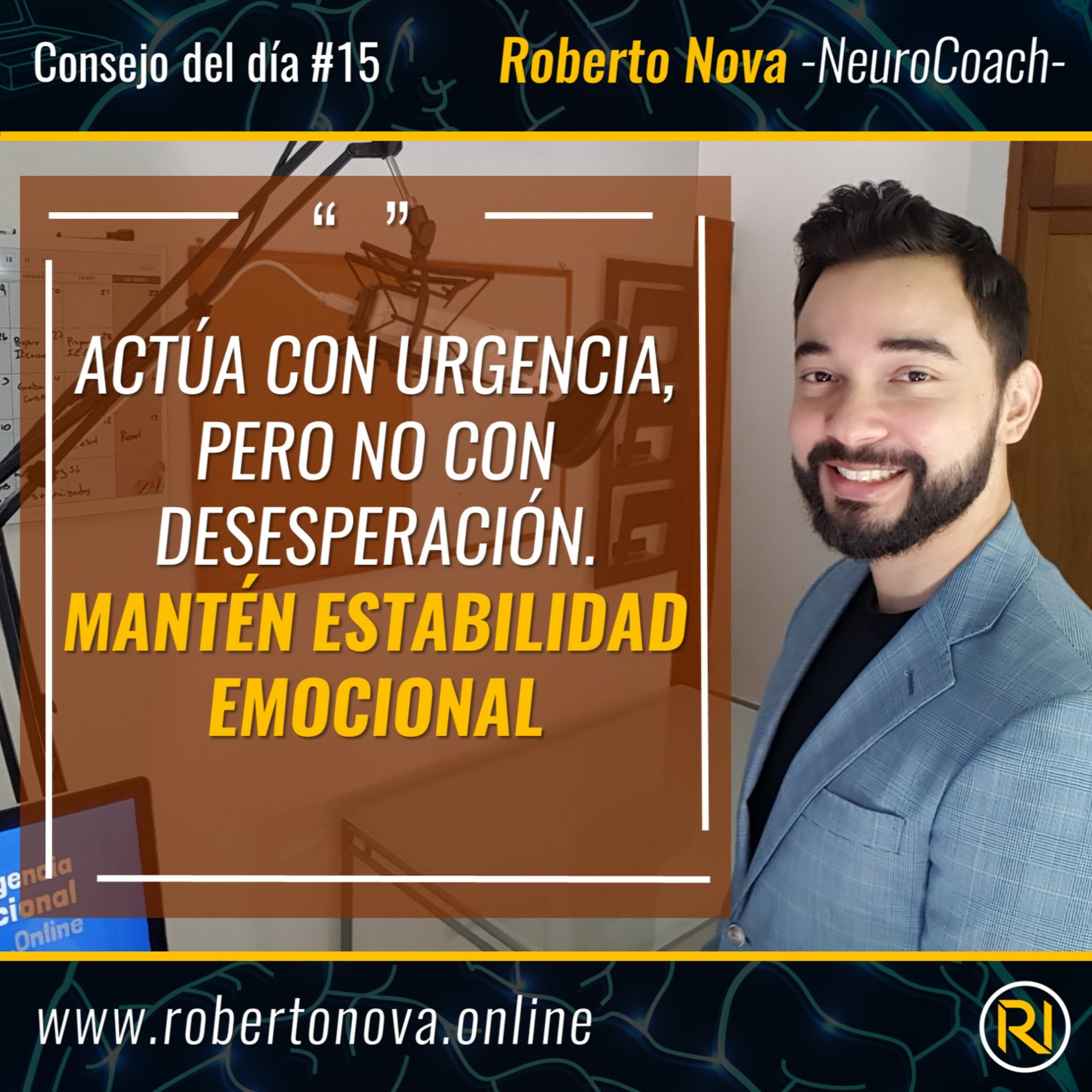 CDD-15. Actúa con urgencia, pero no con desesperación. Mantén estabilidad emocional