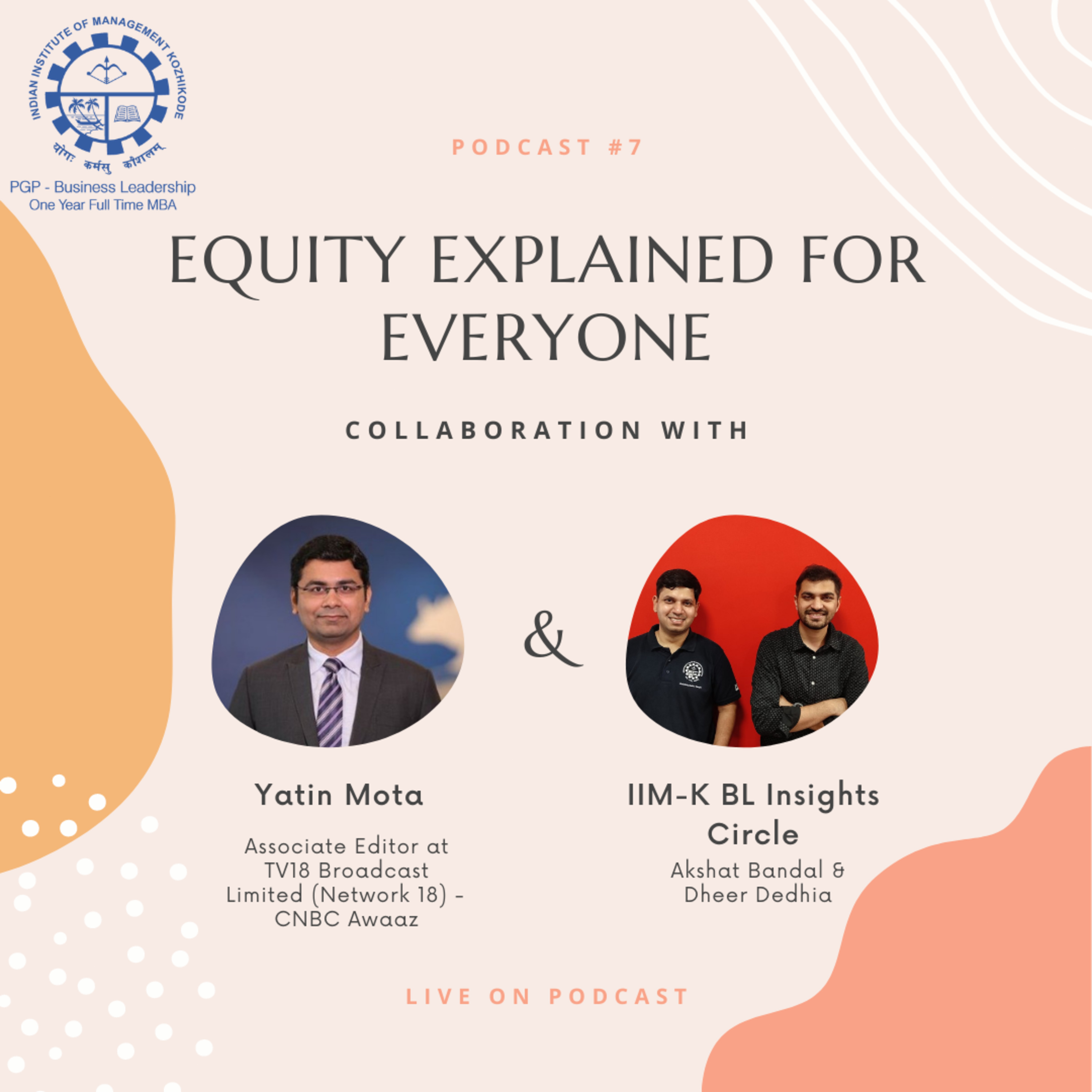 Podcast Series by IIM-K PGPBL Insights Circle (Dheer & Akshat)
