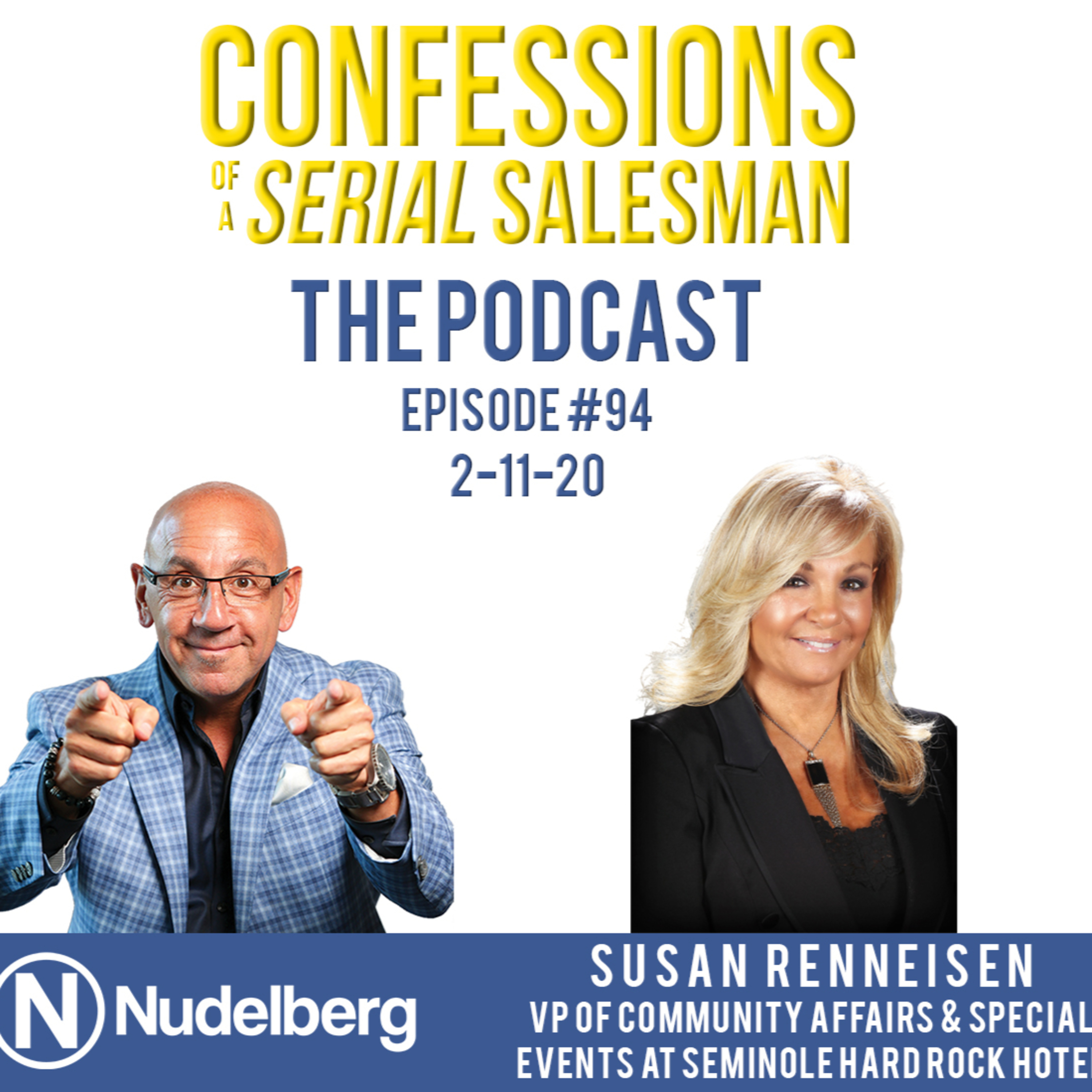 Confessions of a Serial Salesman The Podcast with Susan Renneisen, Vice President of Community Affairs & Special Events at Seminole Hard Rock Hotel & Casino  episode artwork