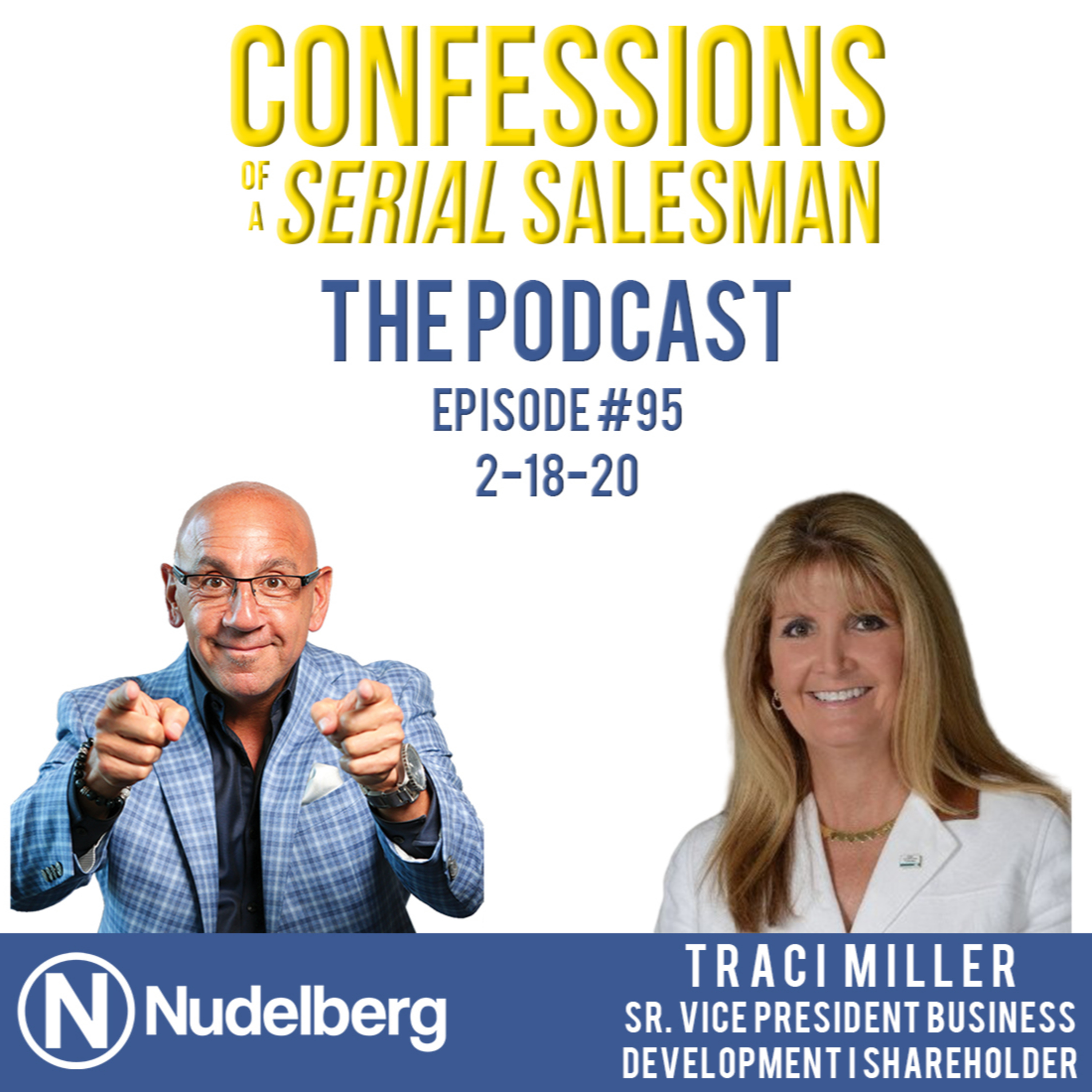  Confessions of a Serial Salesman The Podcast with Traci Miller, Sr. Vice President Business Development & Shareholder at Miller Construction episode artwork