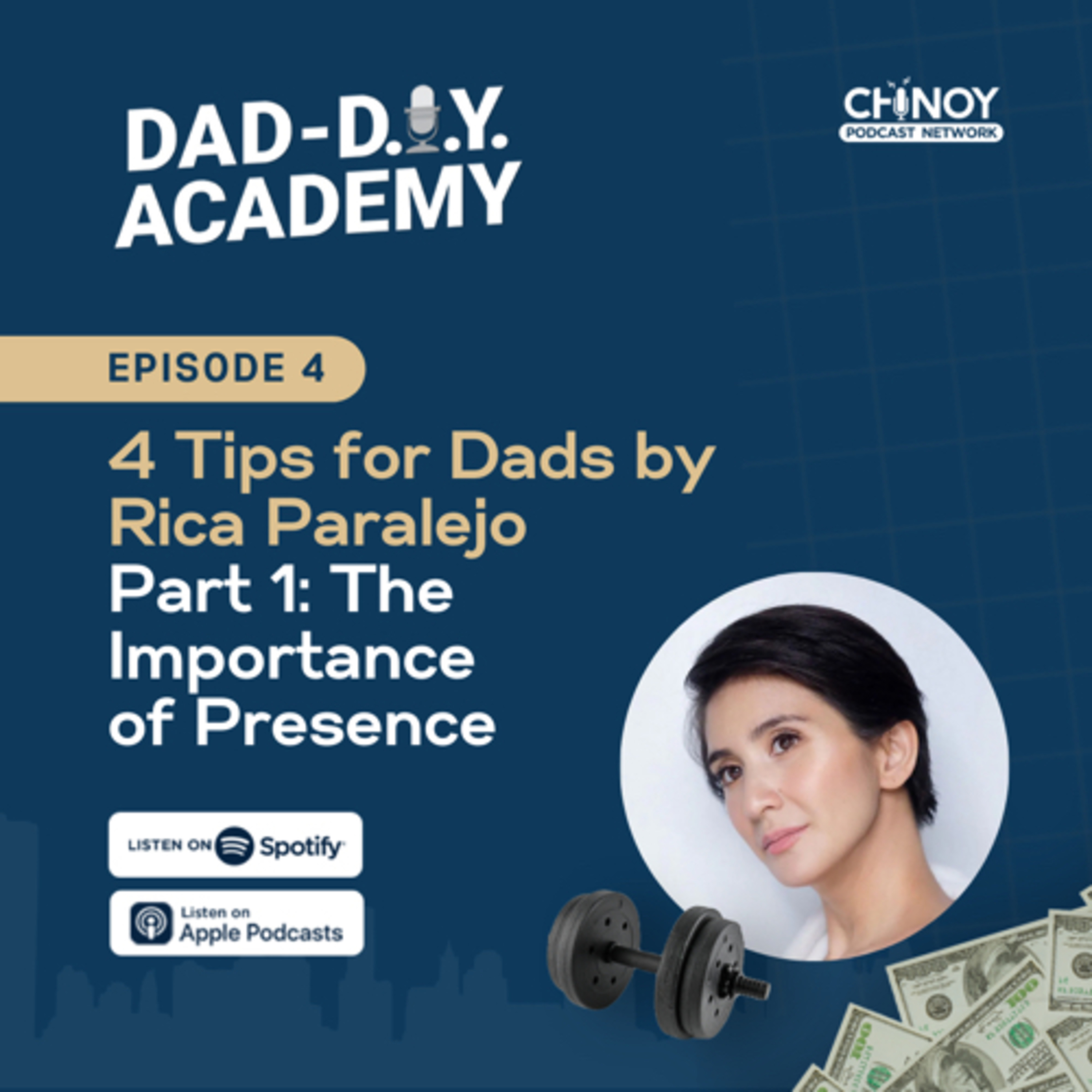 Ep4: 4 Tips for Dads by Rica Paralejo - Part 1: The Importance of Presence