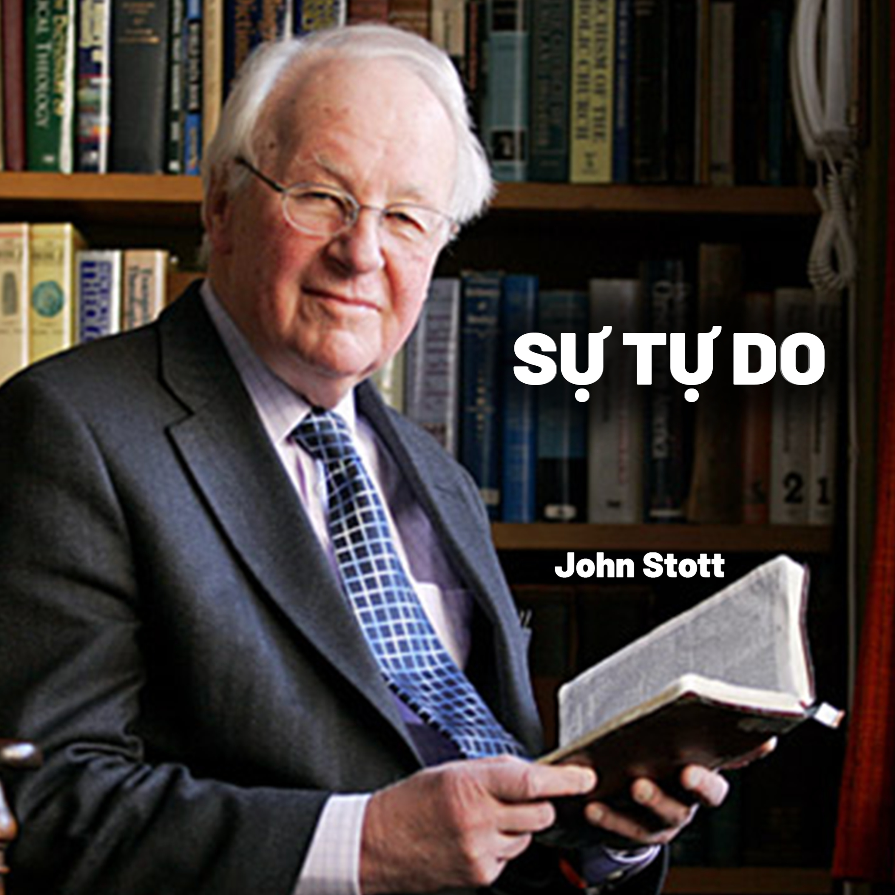 Sự Tự Do (Freedom) | John Stott episode artwork