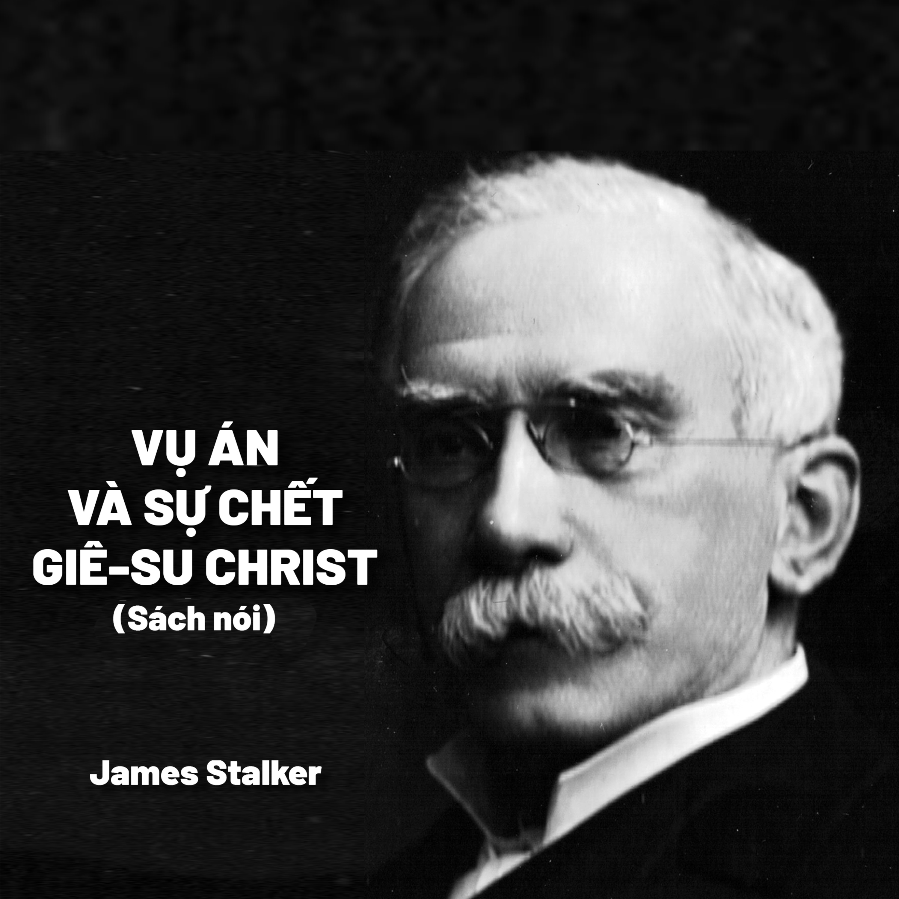 Sách nói: Vụ án và sự chết Jesus Christ | James Stalker episode artwork