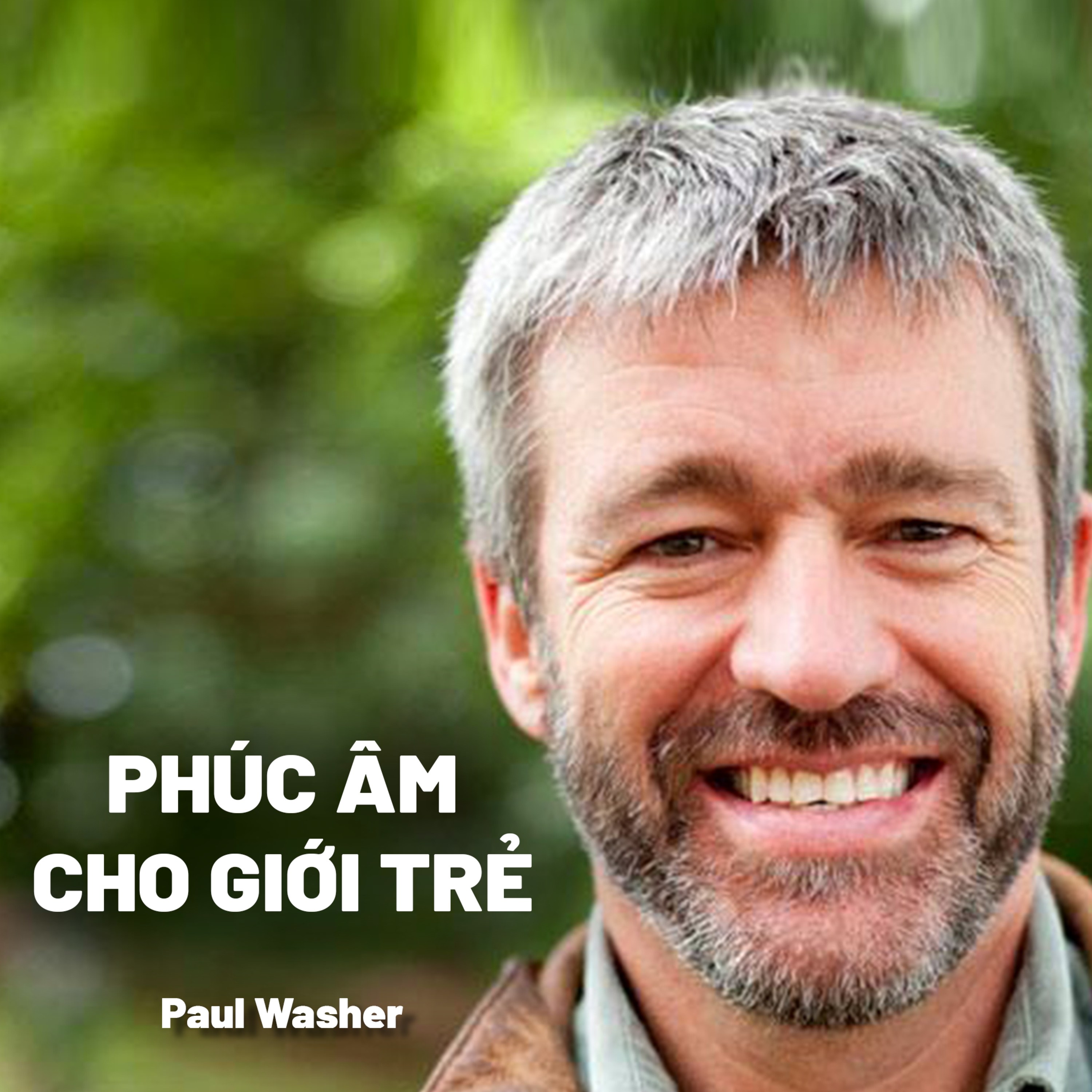 Phúc Âm Cho Giới Trẻ | Paul Washer episode artwork