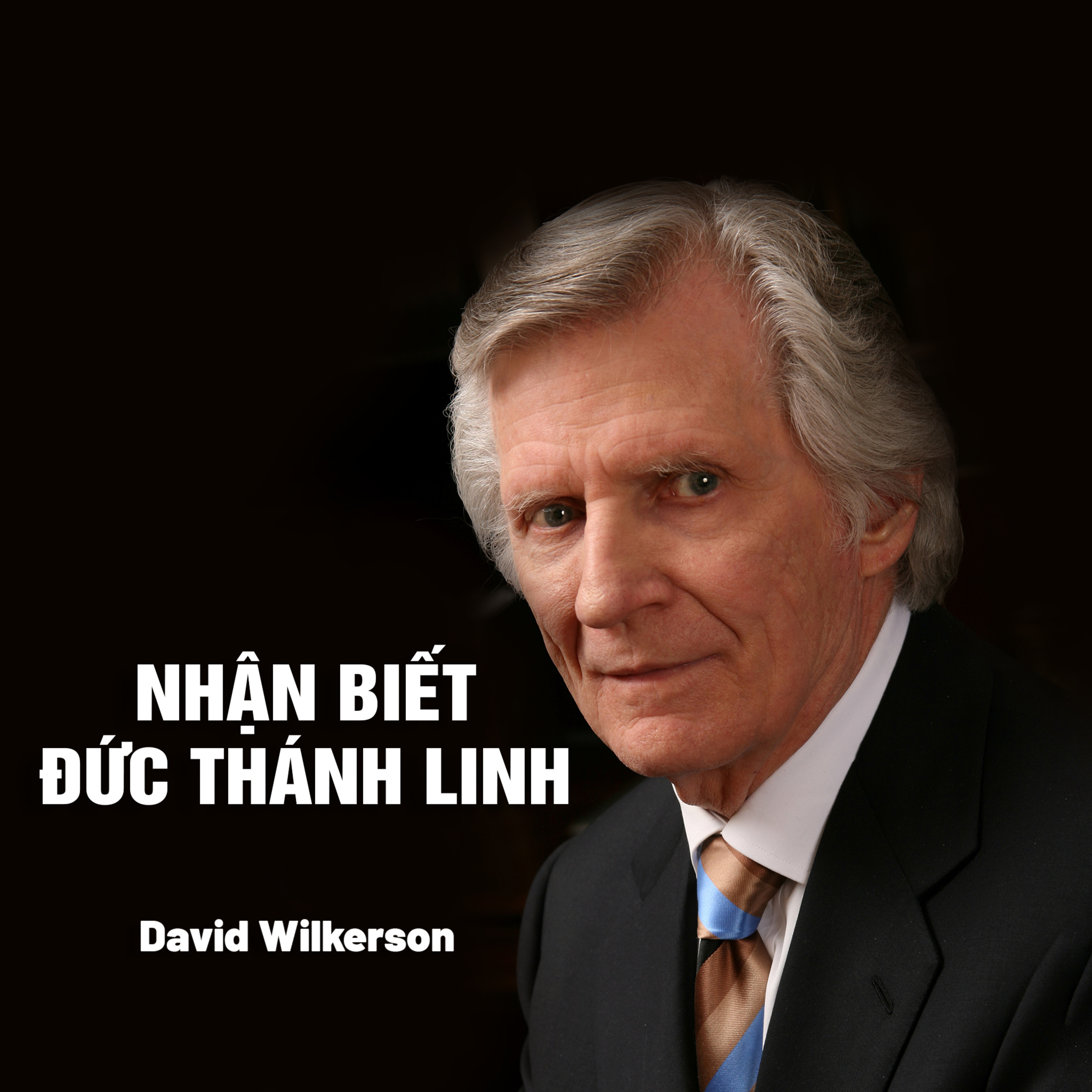 Bài Giảng: Nhận Biết Đức Thánh Linh - David Wilkerson, Chuyển ngữ: Đội ngũ Ba-rúc episode artwork