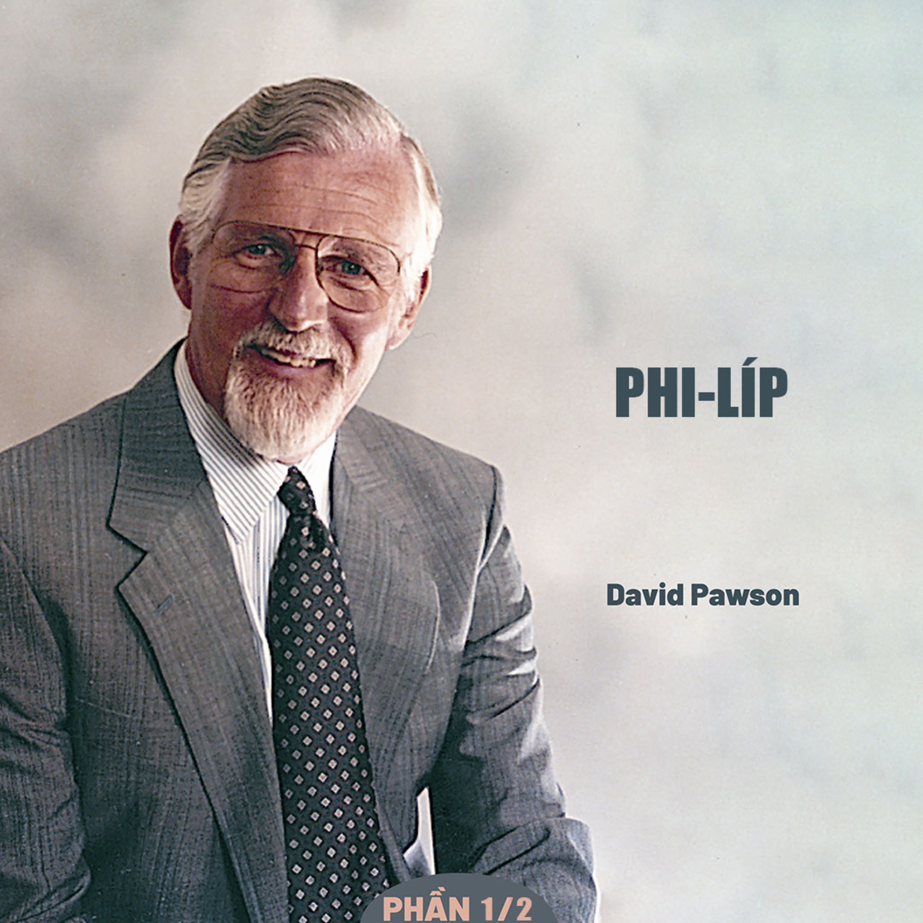 Giải Nghĩa Kinh Thánh - Thư Phi-líp | David Pawson (Phần 1/2) episode artwork
