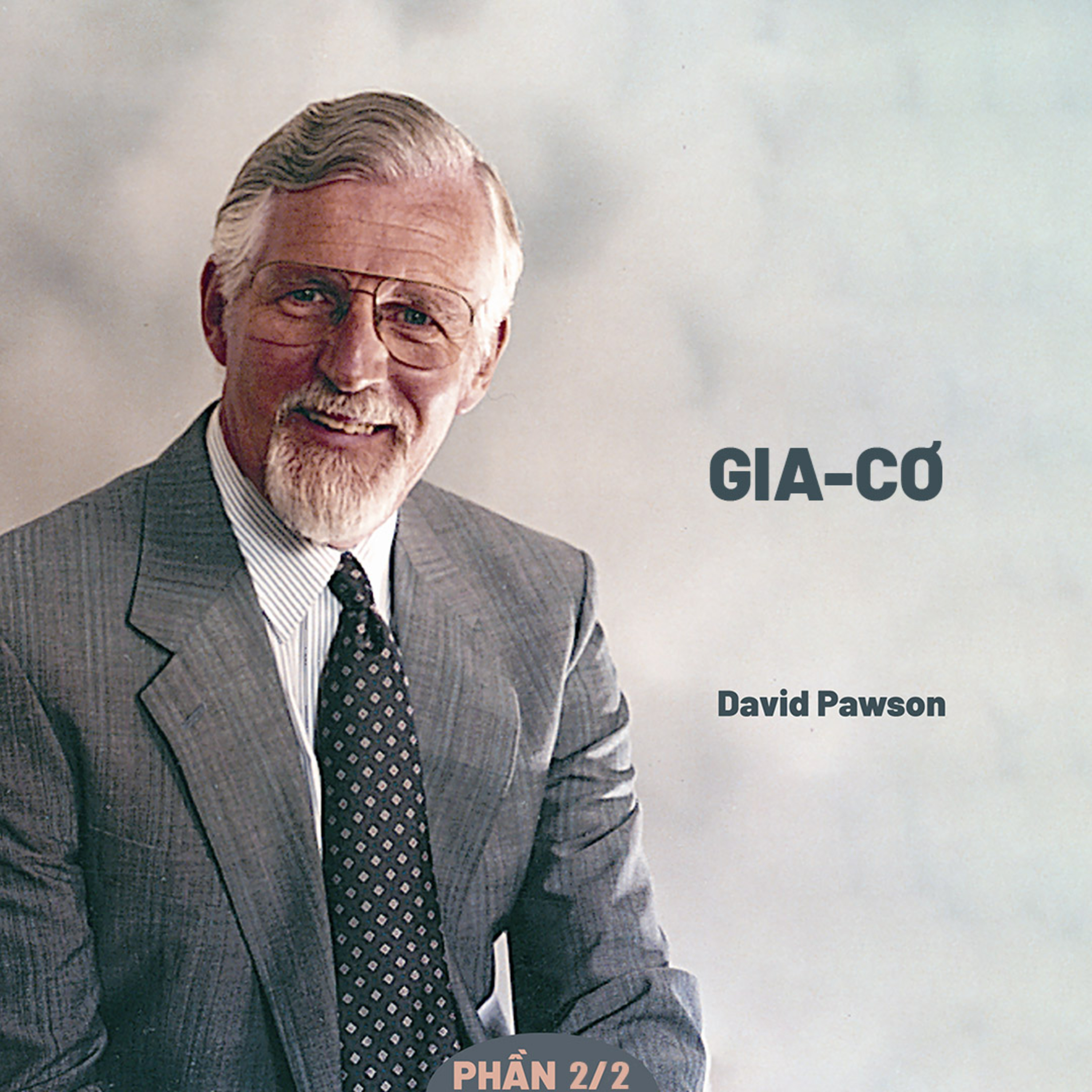 Giải Nghĩa Kinh Thánh - Thư Gia-cơ | David Pawson (Phần 2/2) episode artwork