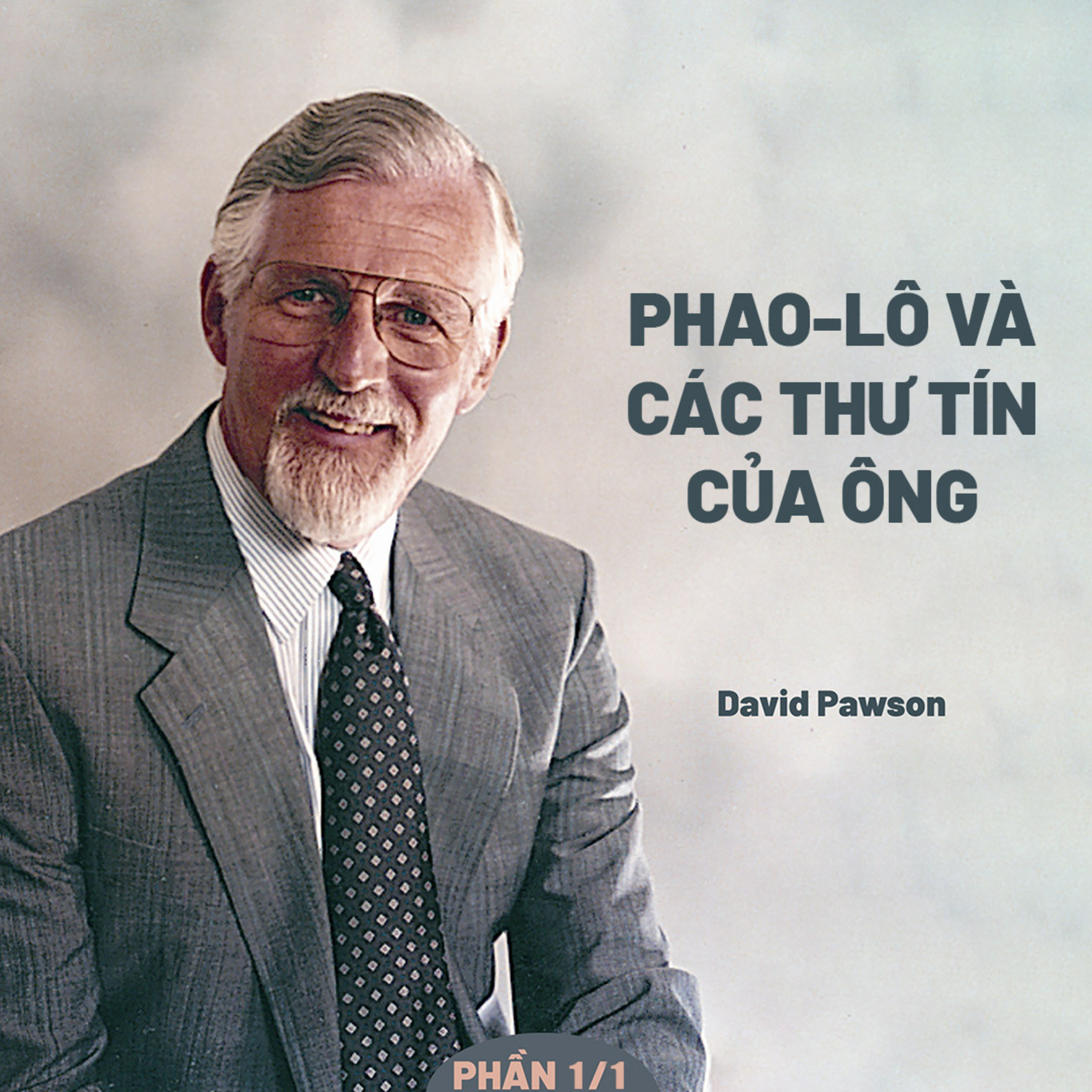 Giải Nghĩa Kinh Thánh - Phao-lô Và Các Thư Tín Của Ông | David Pawson episode artwork
