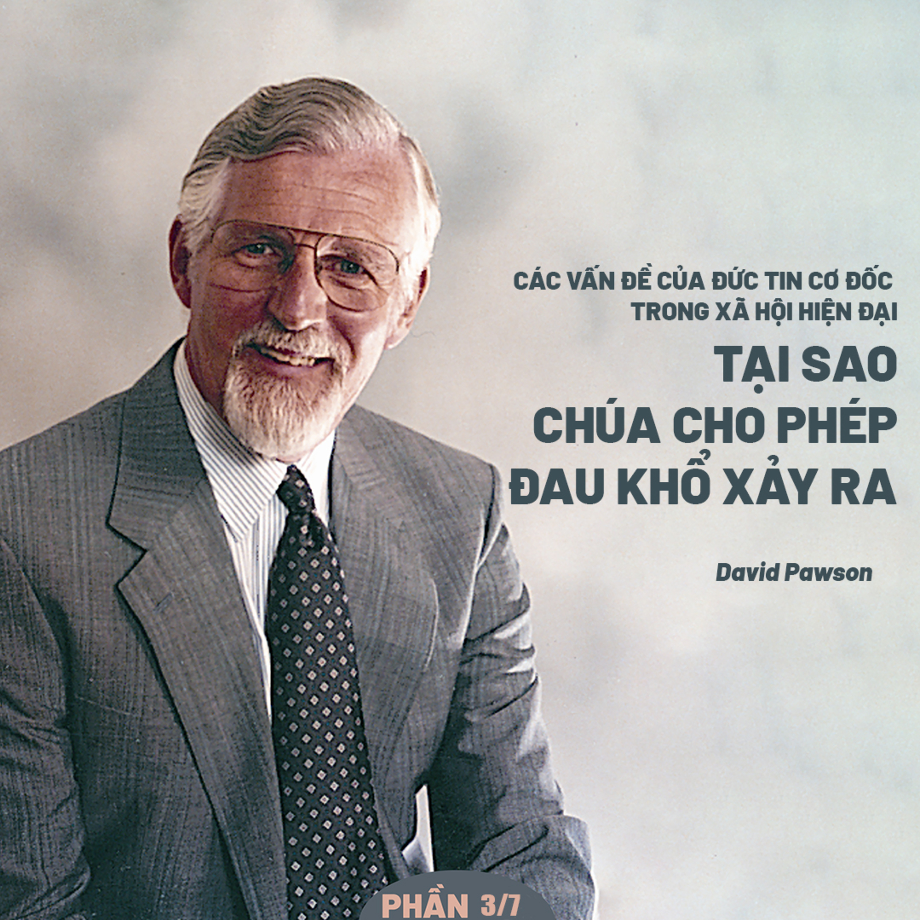 Các Vấn Đề Của Đức Tin Cơ Đốc Trong Xã Hội Hiện Đại | David Pawson (Phần 3/7) episode artwork