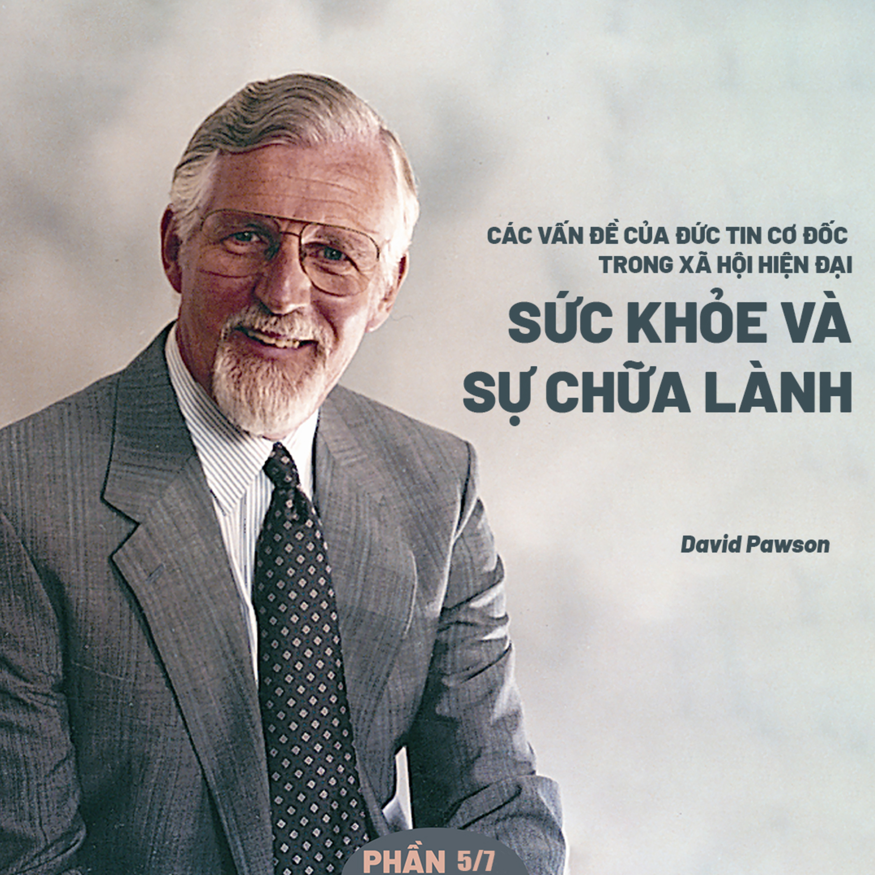 Các Vấn Đề Của Đức Tin Cơ Đốc Trong Xã Hội Hiện Đại | David Pawson (Phần 5/7) episode artwork