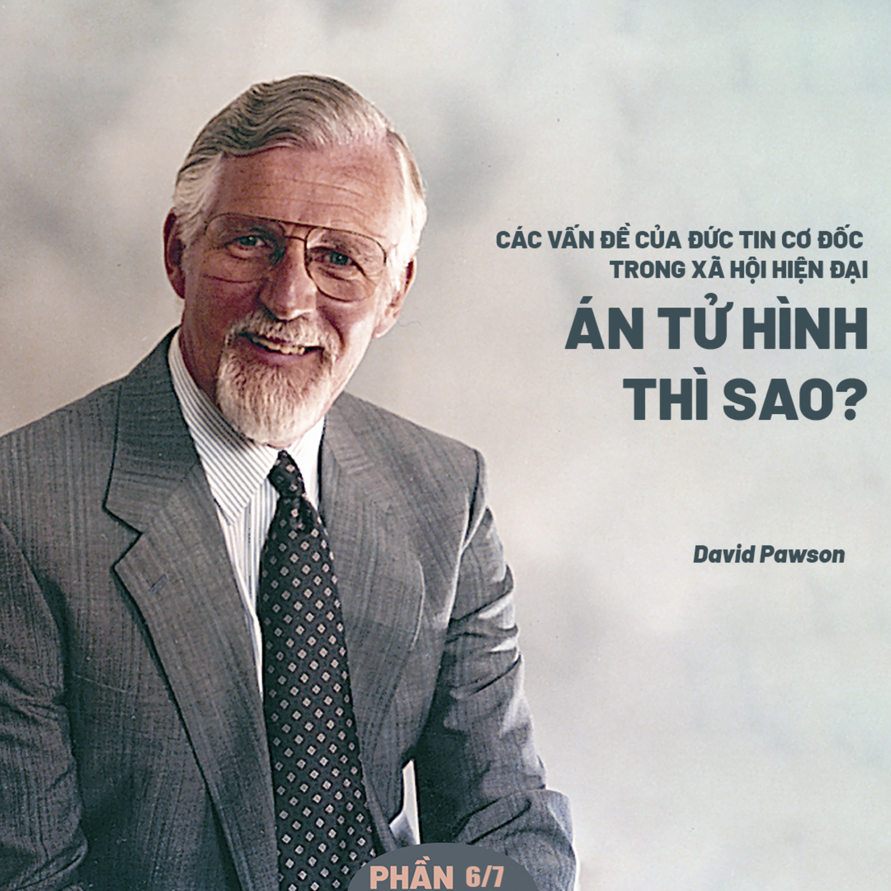 Các Vấn Đề Của Đức Tin Cơ Đốc Trong Xã Hội Hiện Đại | David Pawson (Phần 6/7) episode artwork