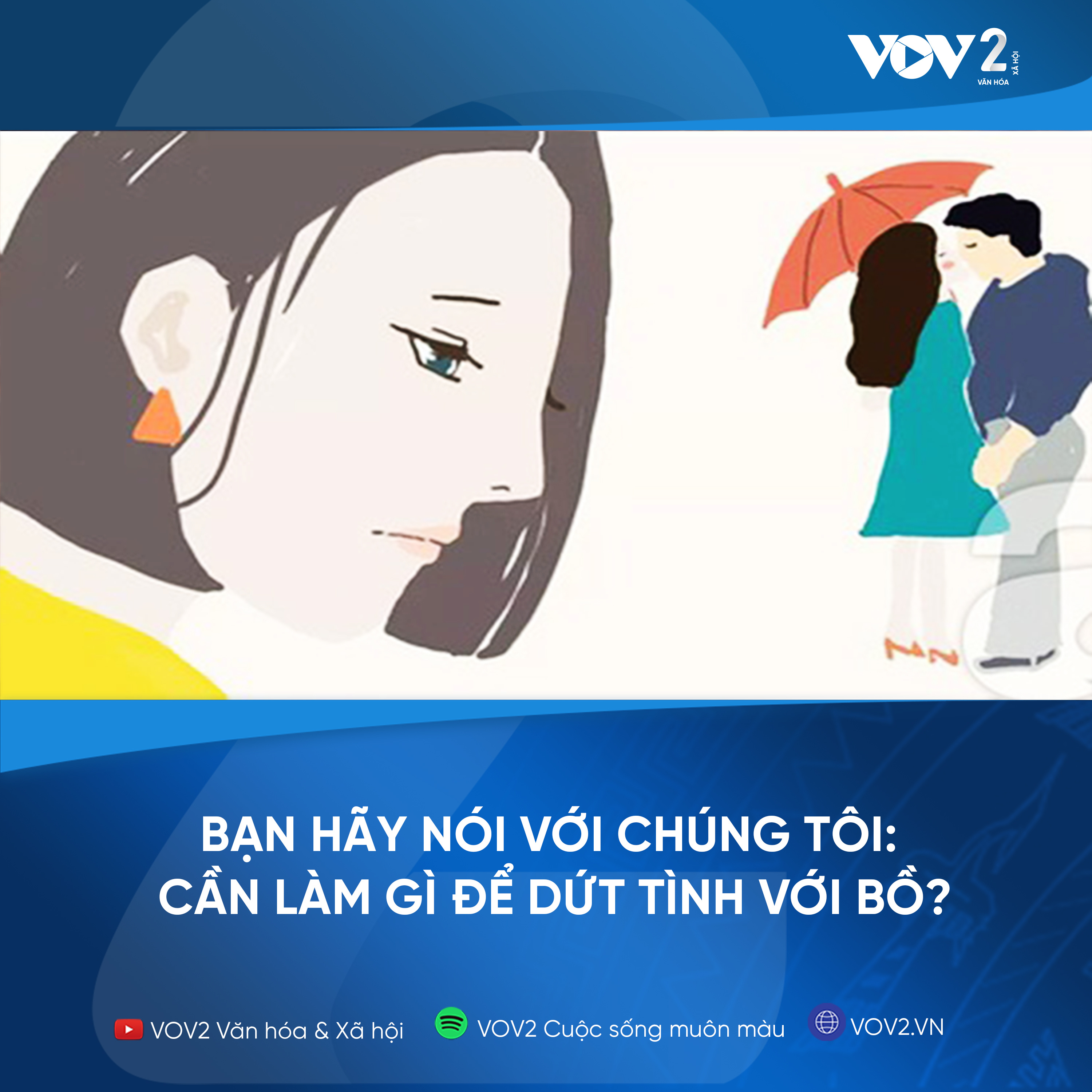 VOV2 - Bạn hãy nói với chúng tôi : Cần làm gì để dứt tình với bồ? episode artwork